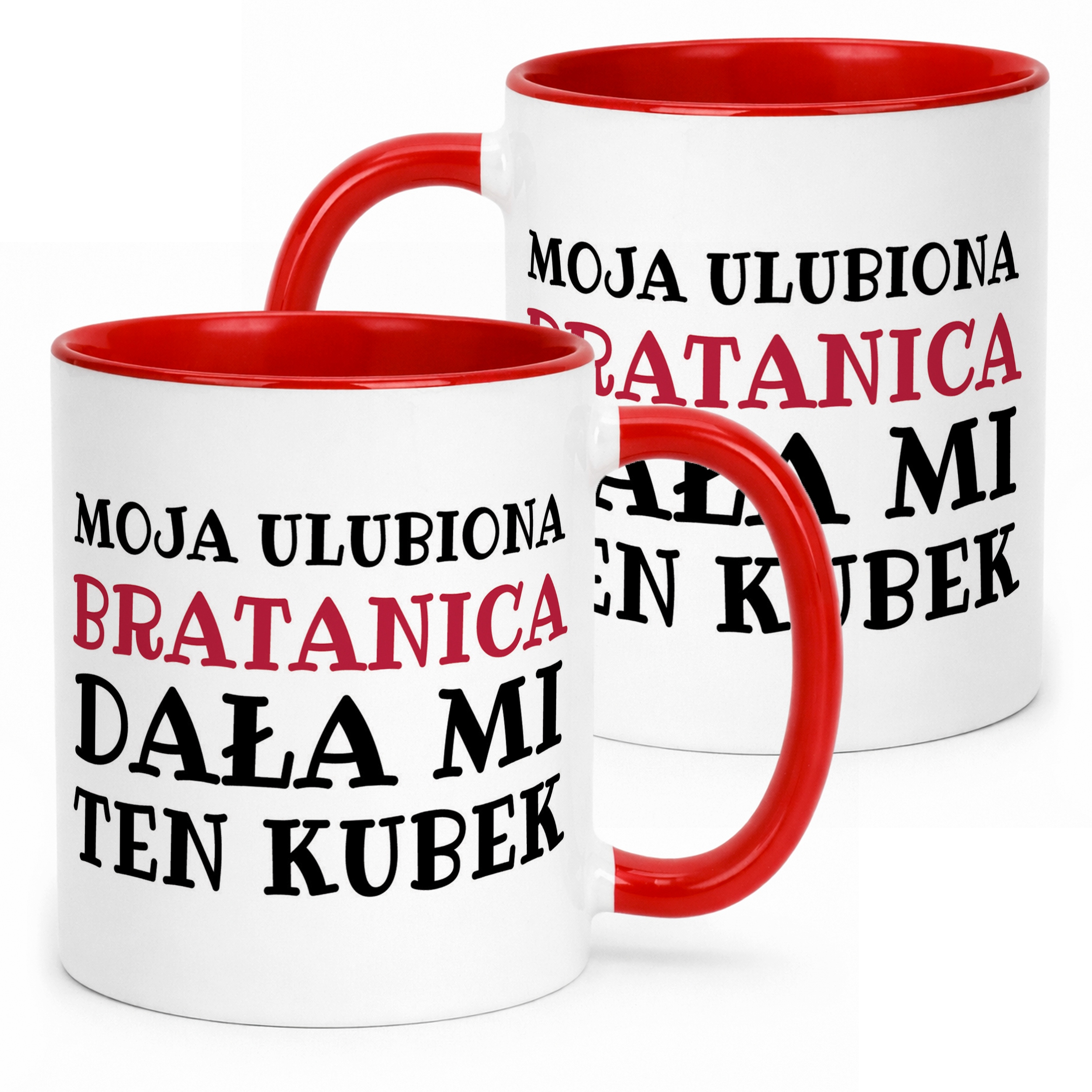 Kubek ceramiczny Moja Ulubiona Bratanica Dała Mi Ten Kubek Prezent