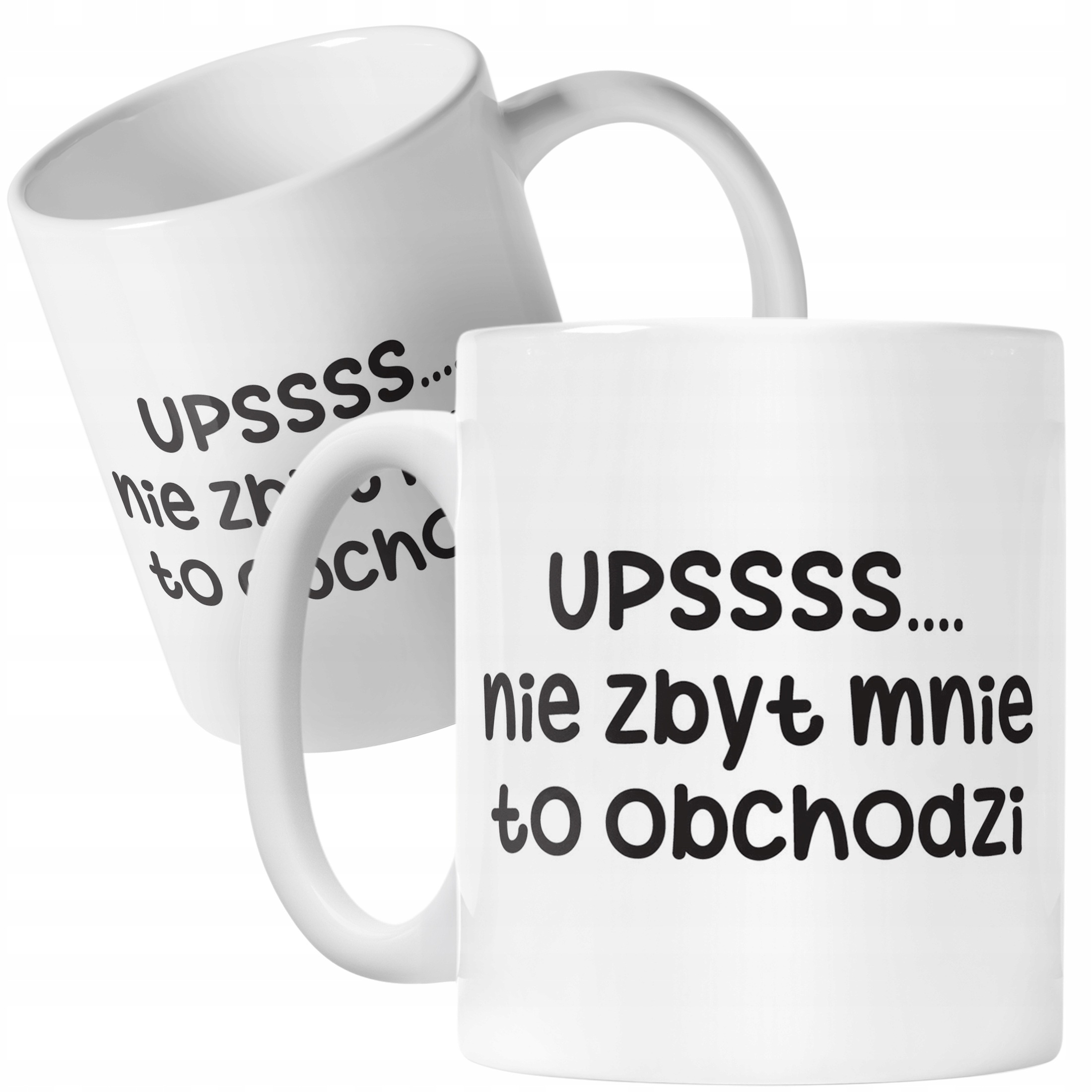 Kubek ceramiczny Upsss Nie Zbyt Mnie To Obchodzi Śmieszny Zabawny Prezent