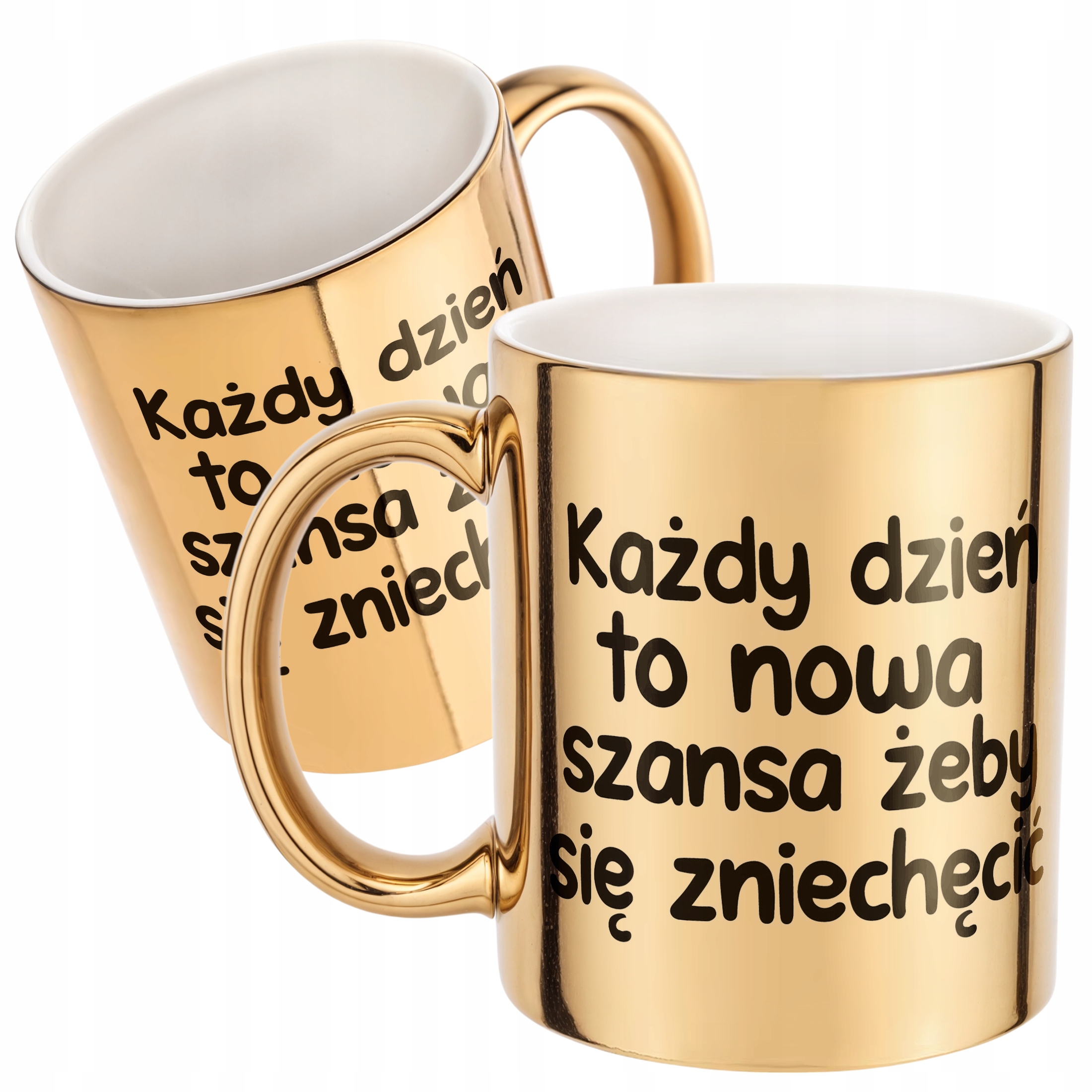 Złoty Kubek Każdy Dzień To Nowa Szansa Śmieszny Zabawny Prezent