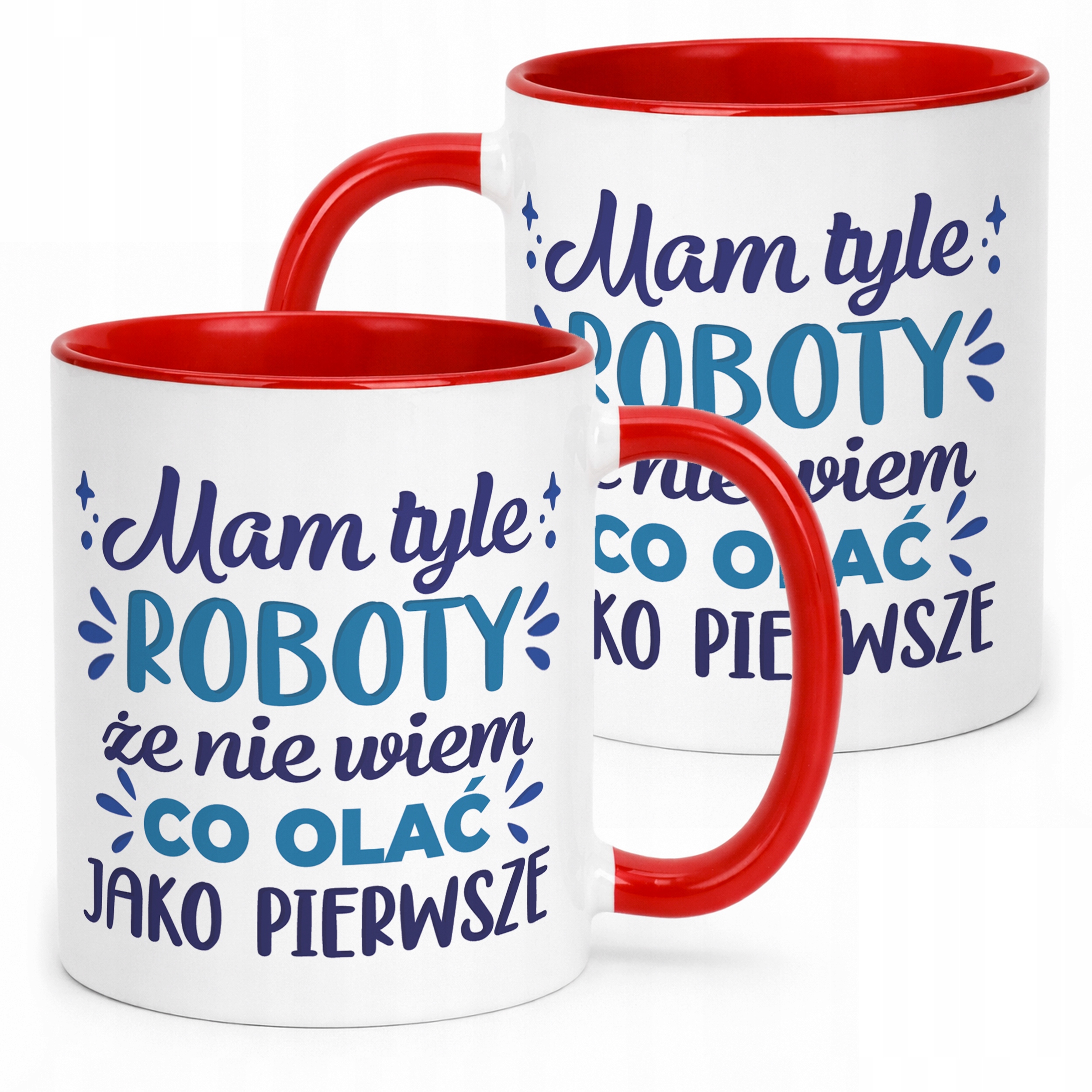 Kubek Czerwony Mam Tyle Roboty Zabawny Prezent Praca
