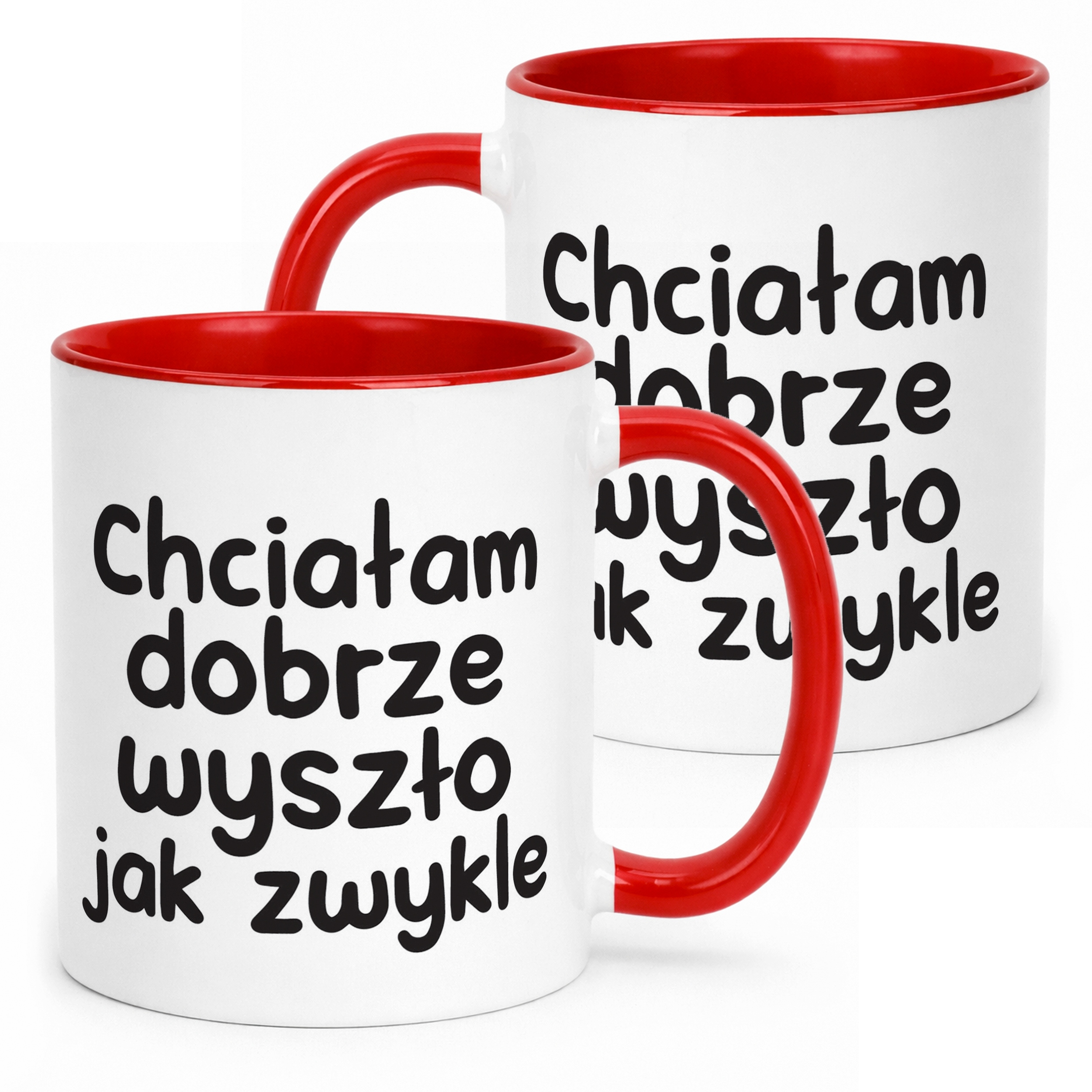 Kubek Czerwony Chciałam Dobrze Wszyszło Jak Zwykle Zabawny Prezent