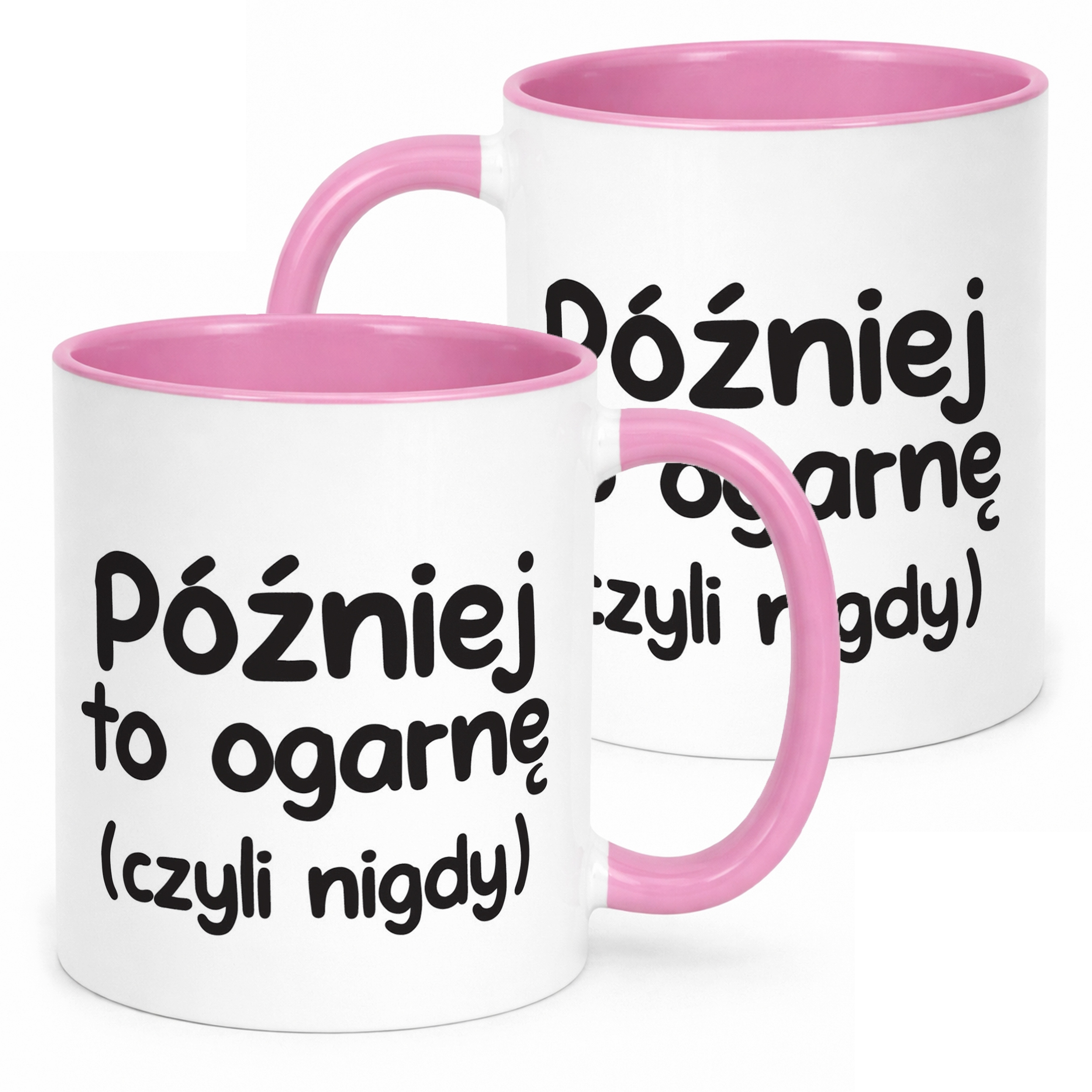 Kubek Różowy Później To Ogarnę Śmieszny Zabawny Prezent