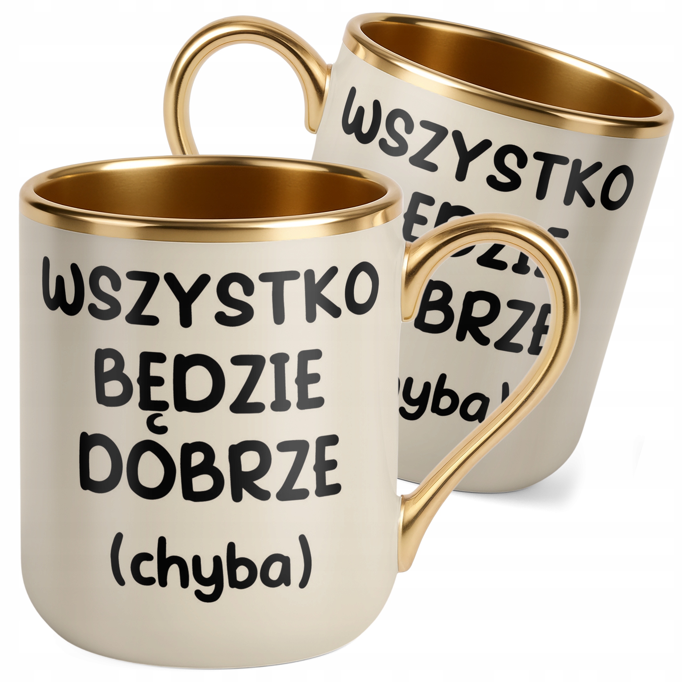 Kubek Premium Złoty Ecru Wszystko Będzie Dobrze Śmieszny Zabawny