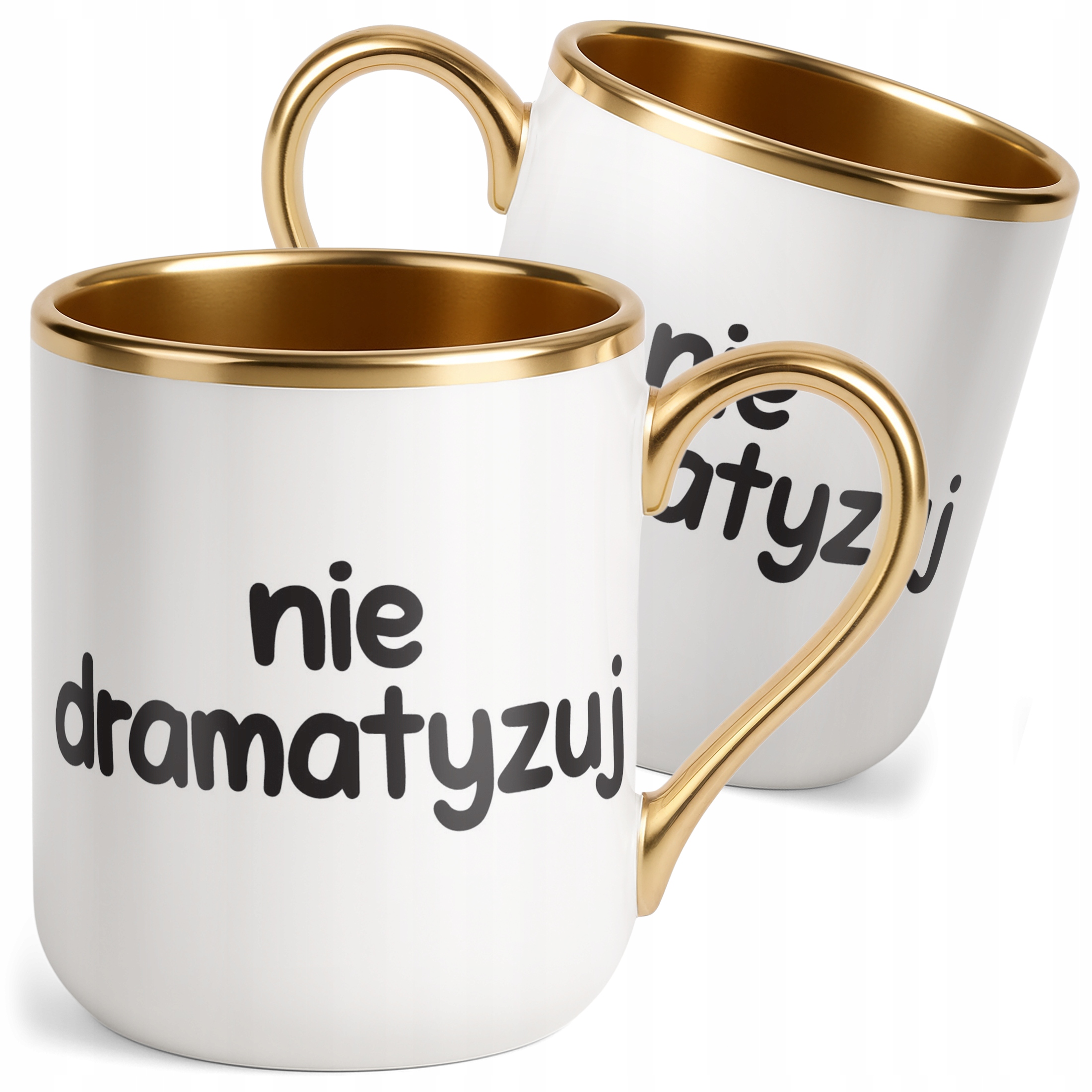 Kubek Premium Złoty Nie Dramatyzuj Śmieszny Zabawny Prezent