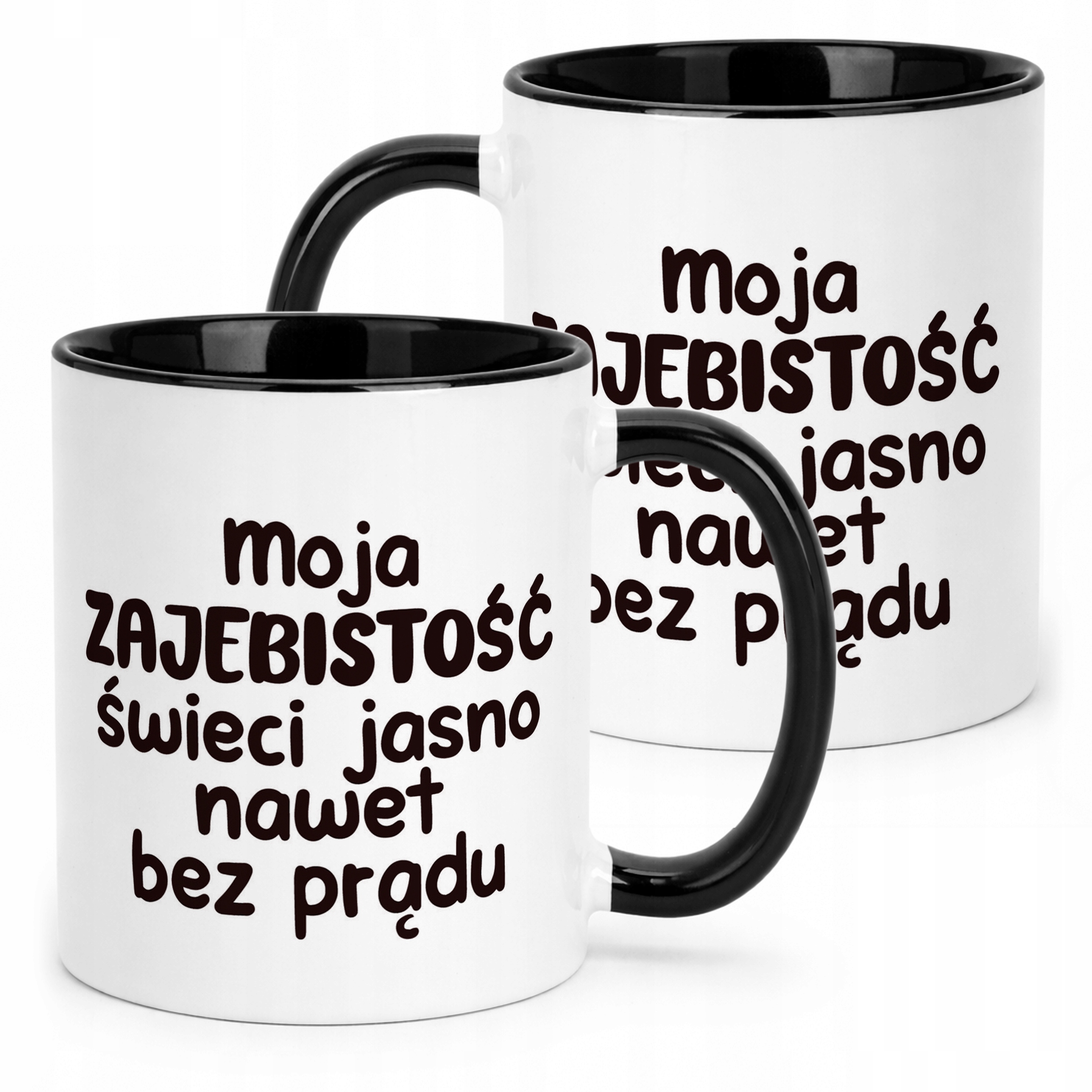 Kubek Czarny Moja Zaje***tość Świeci Jasno Śmieszny Zabawny Prezent