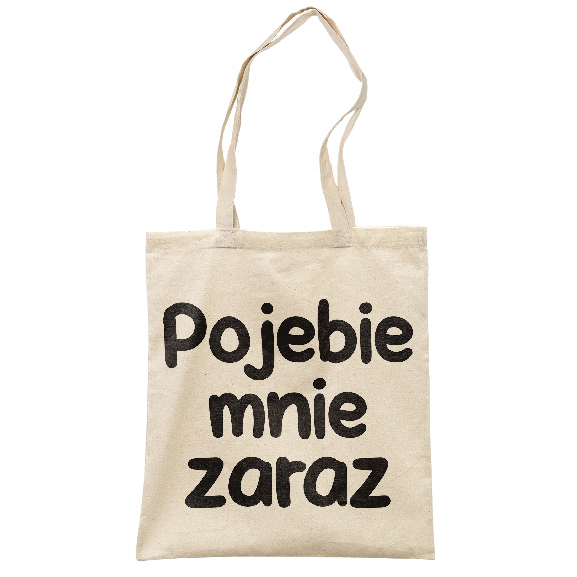 Torba bawełniana na zakupy Poje**e Mnie Zaraz Zabawny Prezent