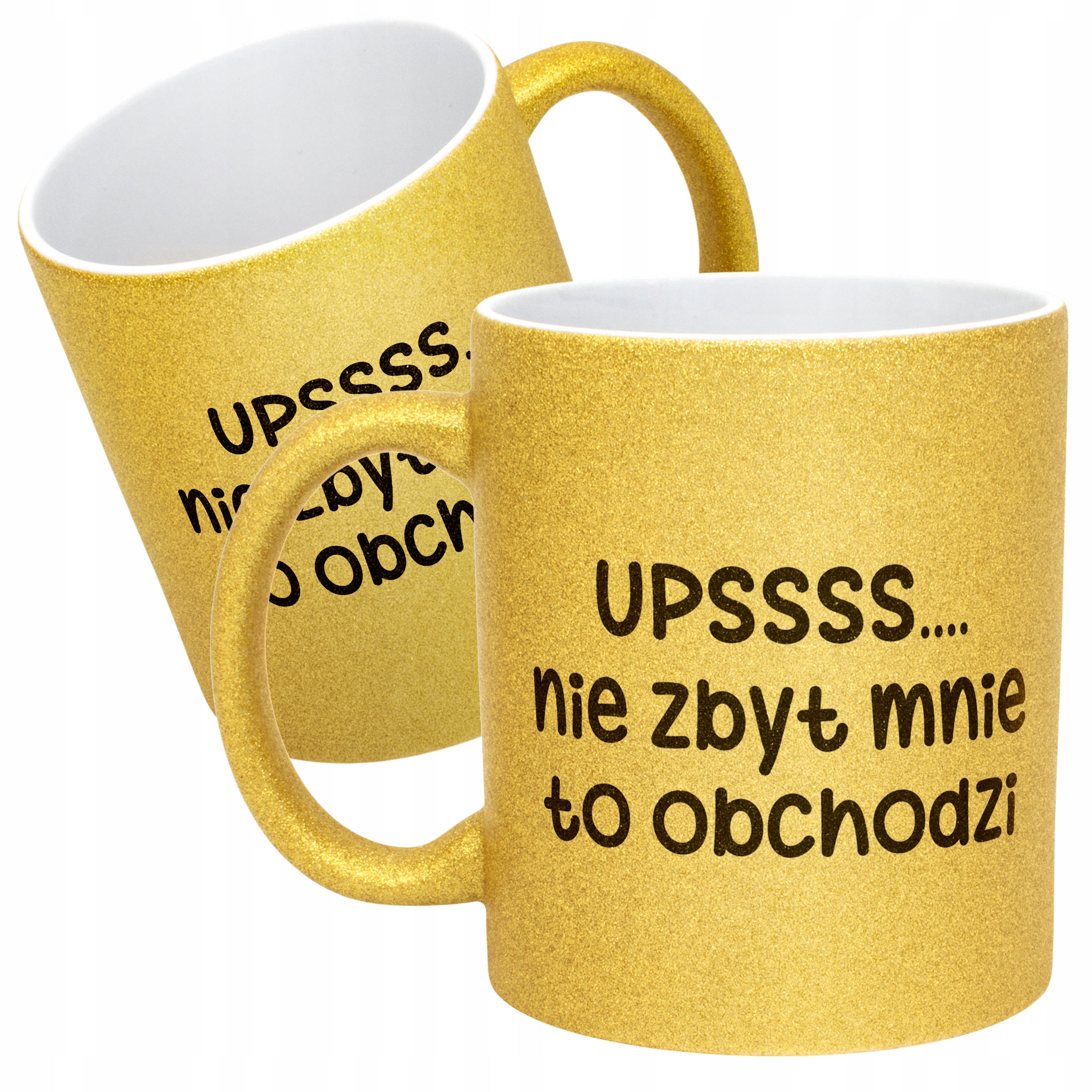Złoty Kubek Brokatowy Upsss Nie Zbyt Mnie To Obchodzi Zabawny Prezent