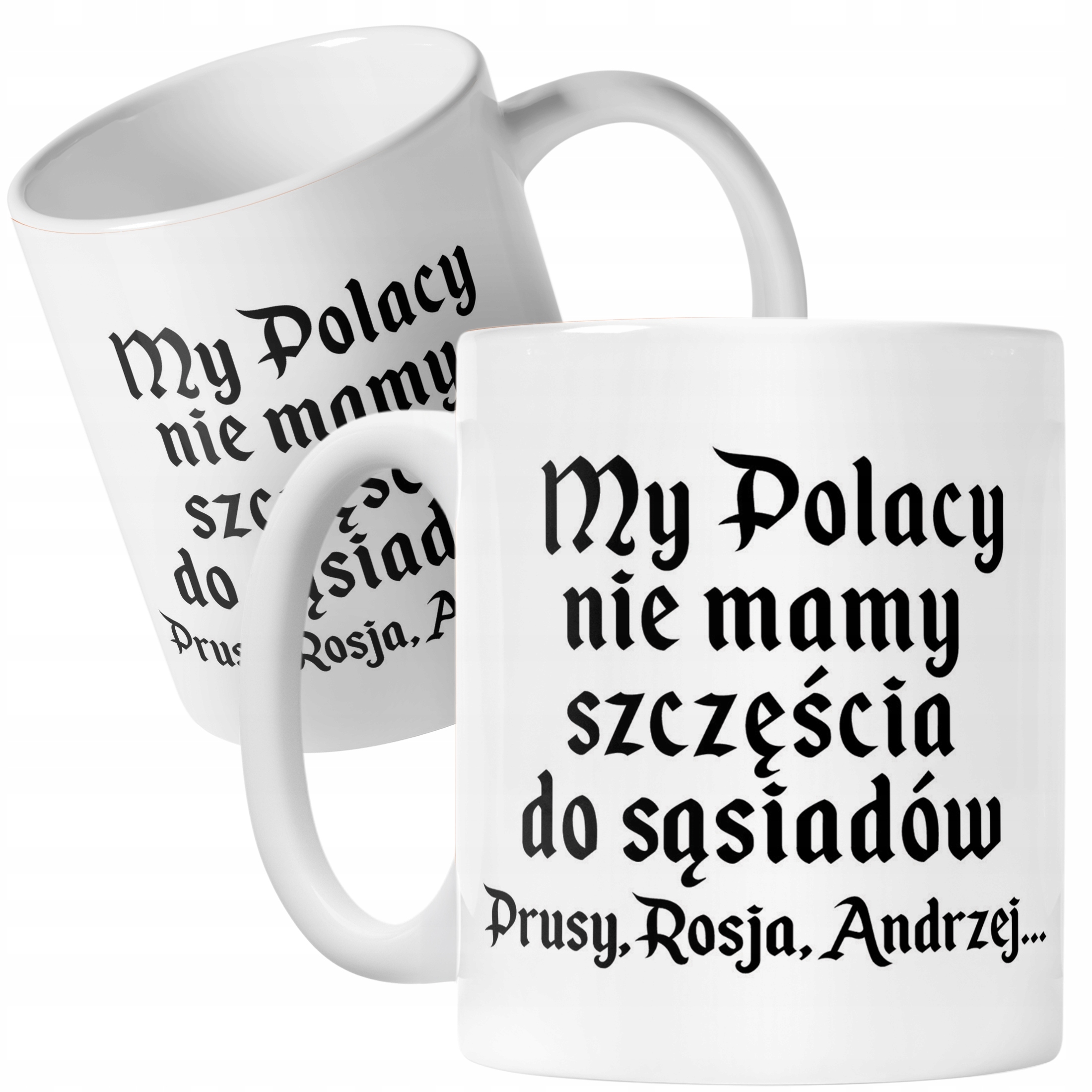 Kubek ceramiczny 1670 Nie Mamy Szczęścia Do Sąsiadów Jan Paweł Prezent