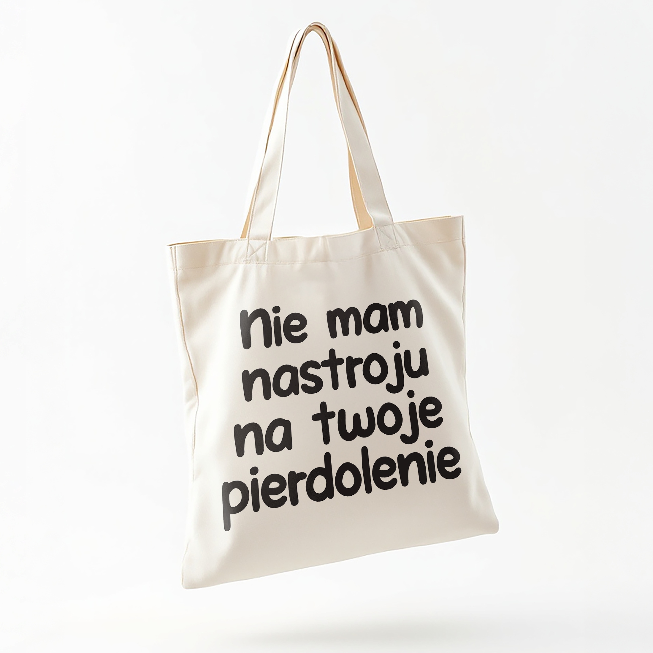 Torba bawełniana na zakupy Nie Mam Nastroju Na Twoje Pie***lenie Prezent