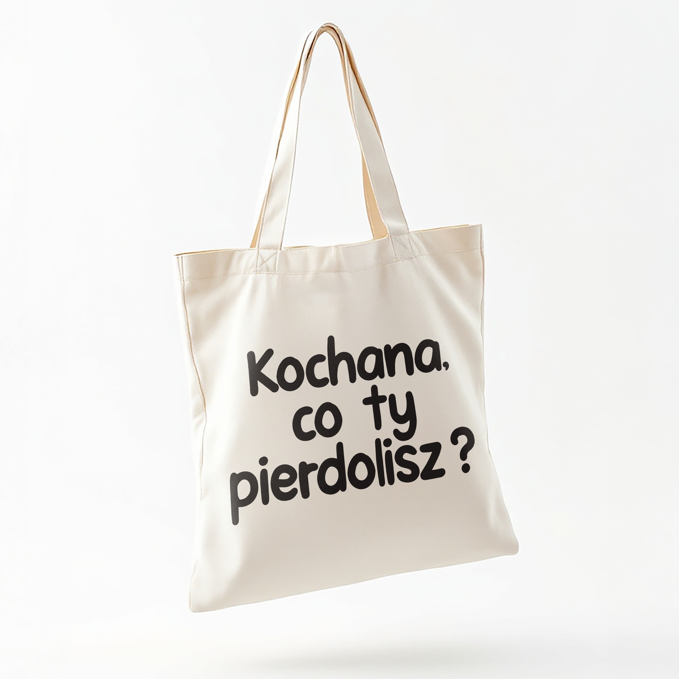 Torba bawełniana na zakupy Kochana Co Ty Pie***lisz Zabawny Prezent