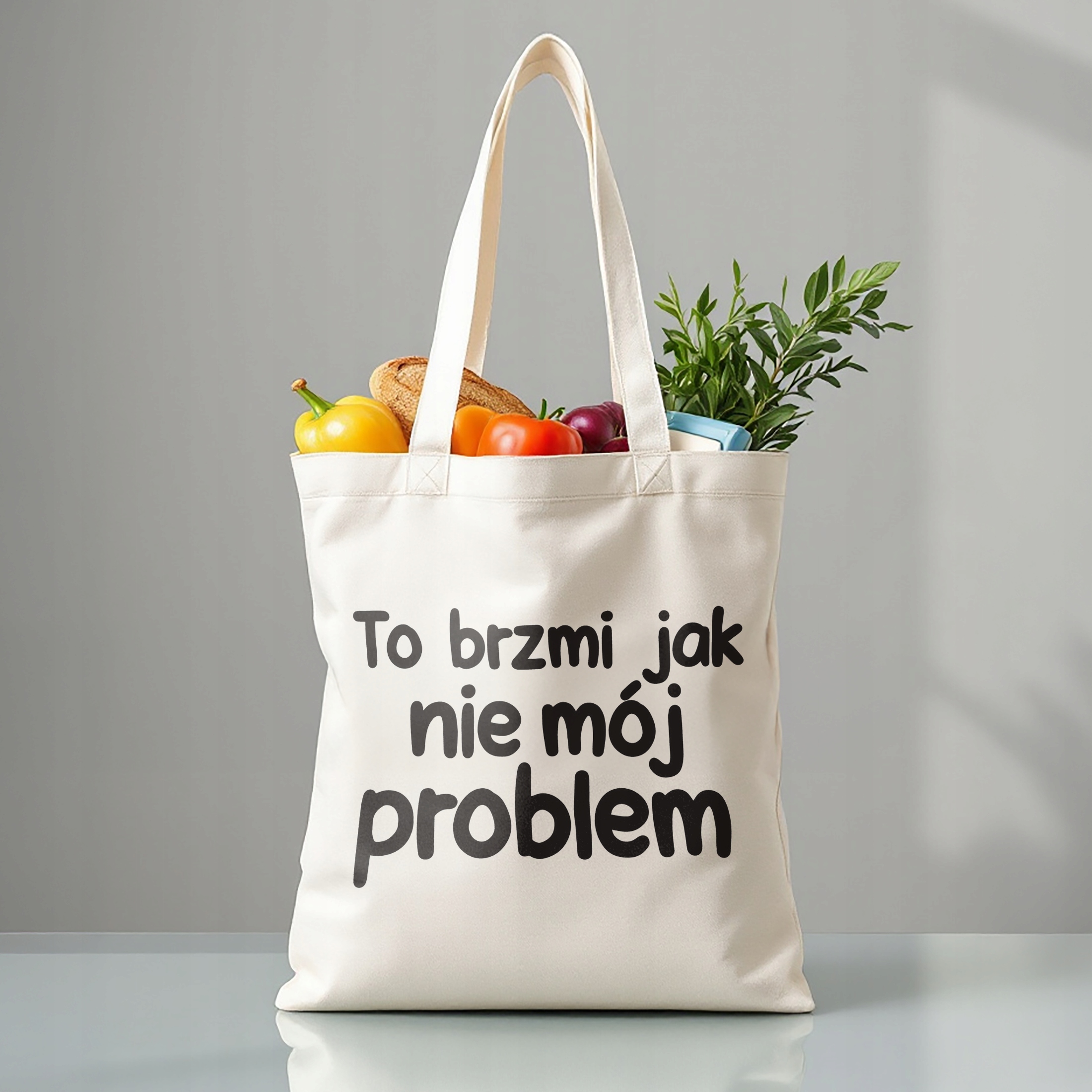 Torba bawełniana premium To Brzmi Jak Nie Mój Problem Zabawny Prezent