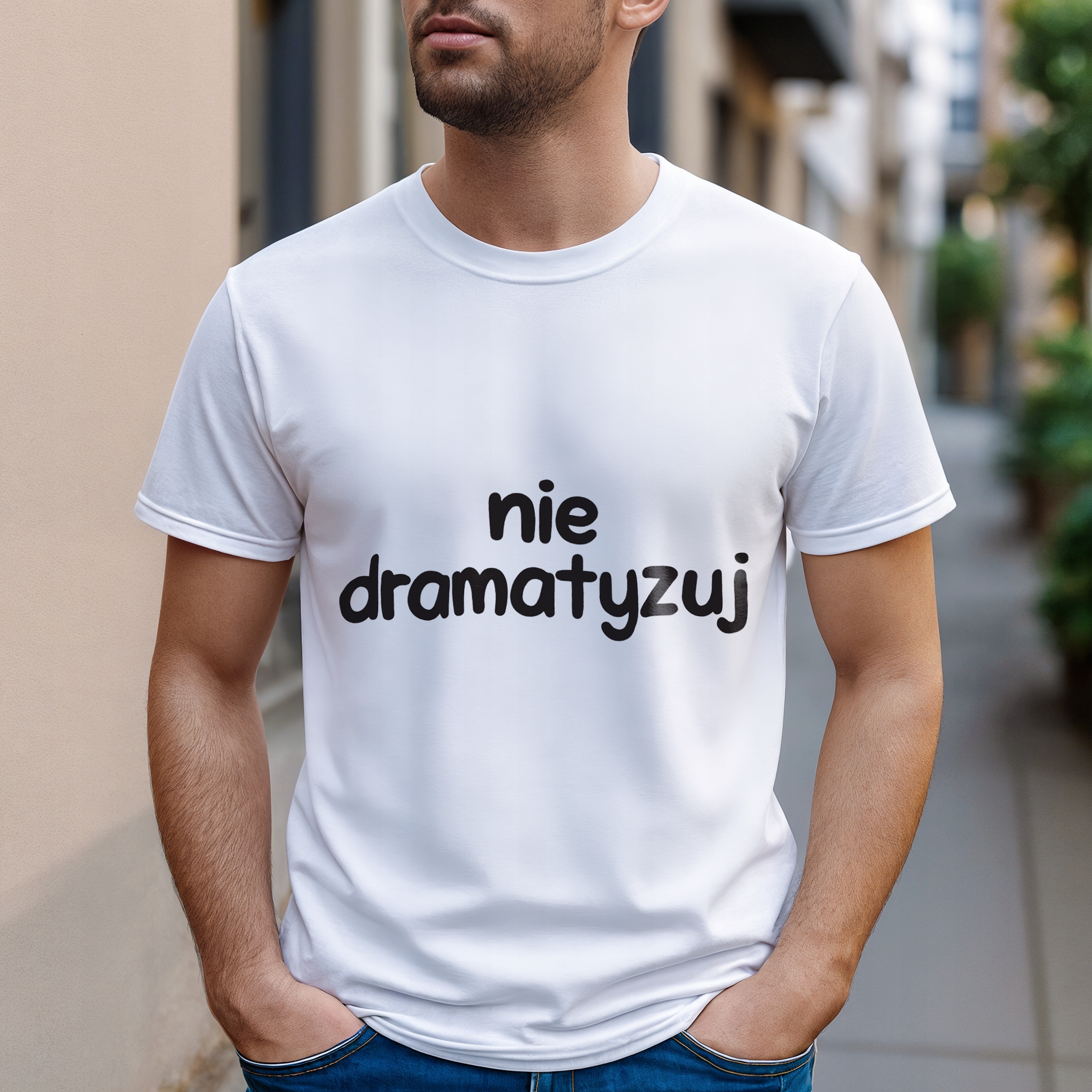 Koszulka biała męska Nie Dramatyzuj Zabawny Prezent