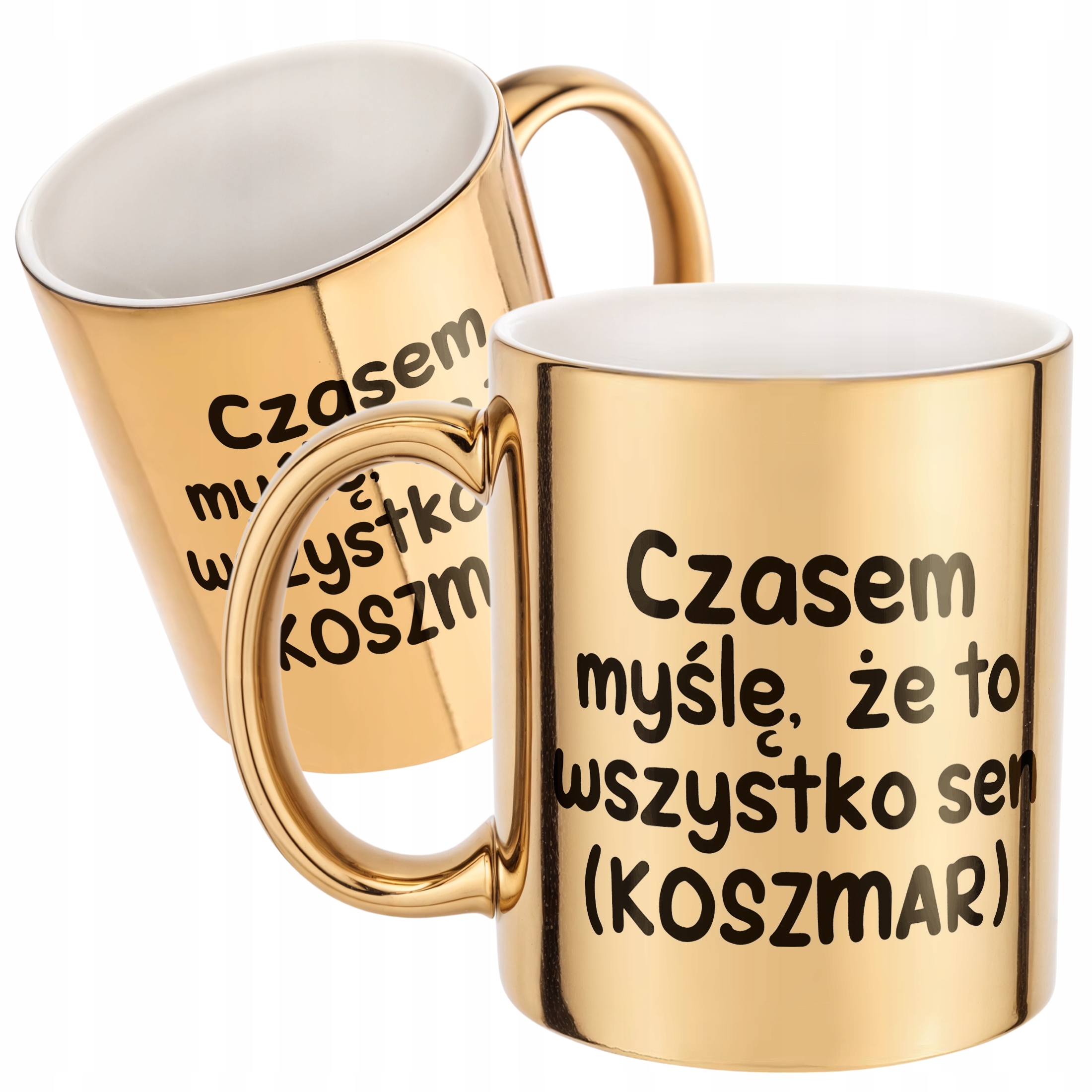 Złoty Kubek Czasem Myślę Że To Wszystko To Sen Zabawny Prezent