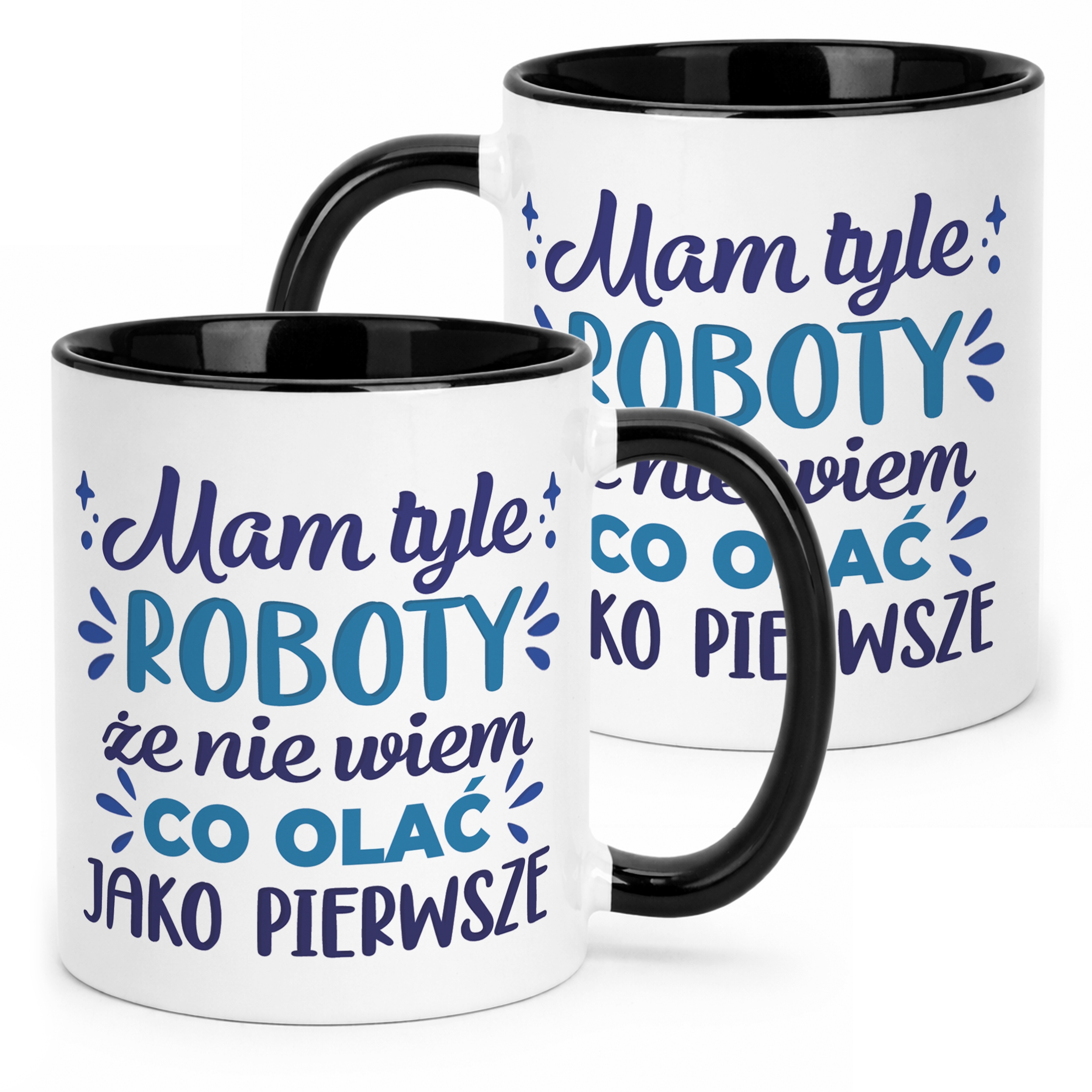 Kubek Czarny Mam Tyle Roboty Zabawny Prezent Praca