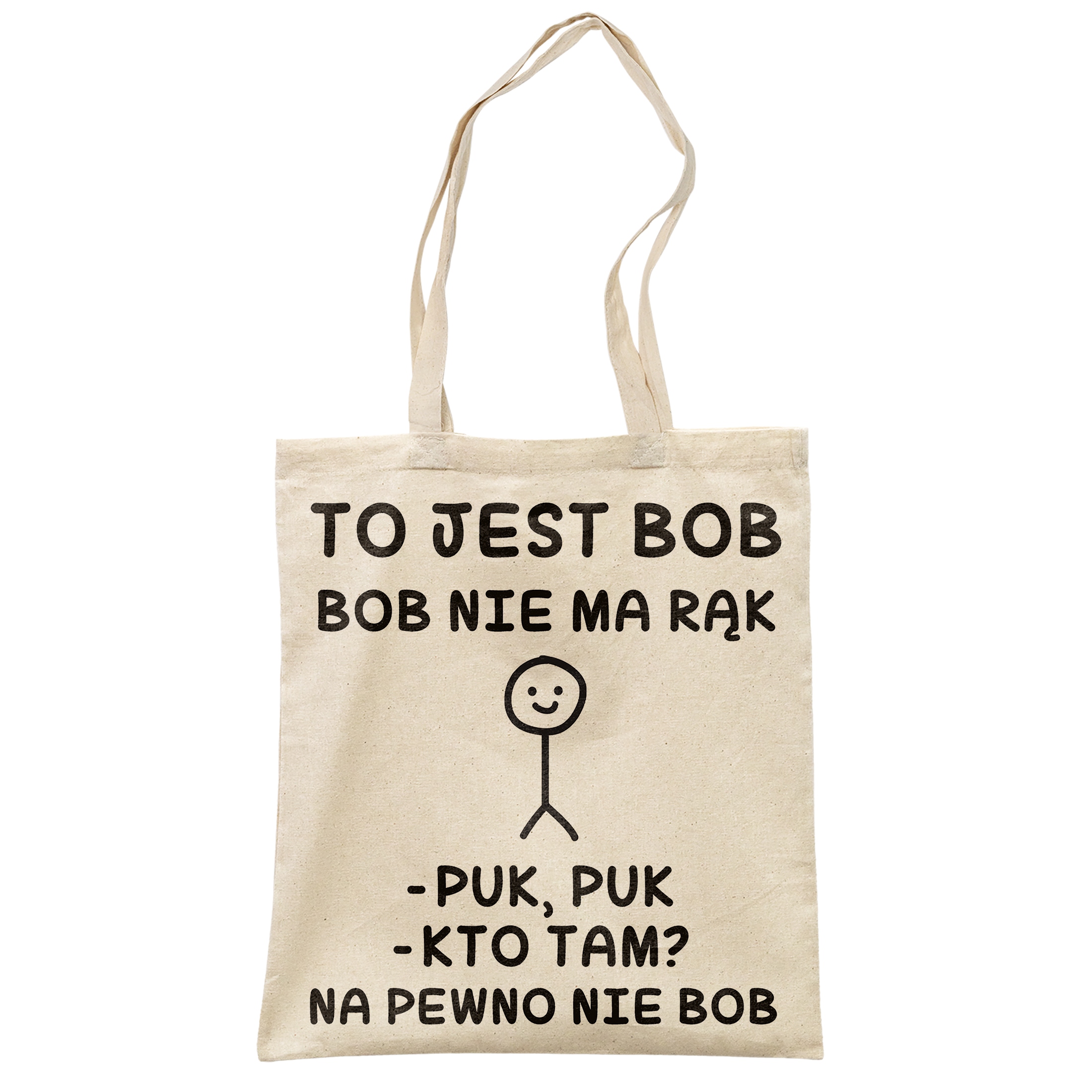 Torba bawełniana na zakupy To Jest Bob Nie Ma Rąk Zabawny Prezent