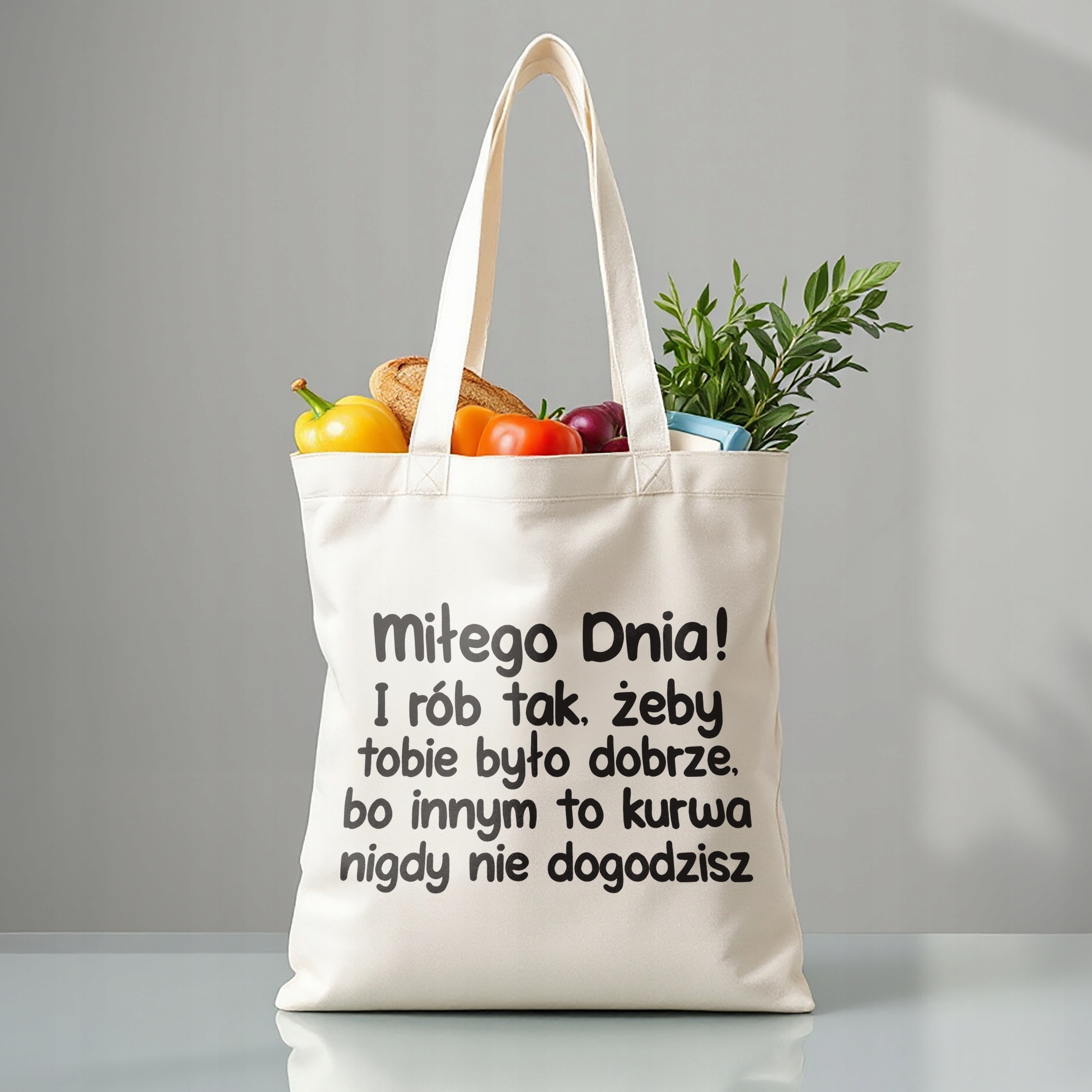 Torba bawełniana premium Miłego Dnia I Rób Tak Zabawny Prezent