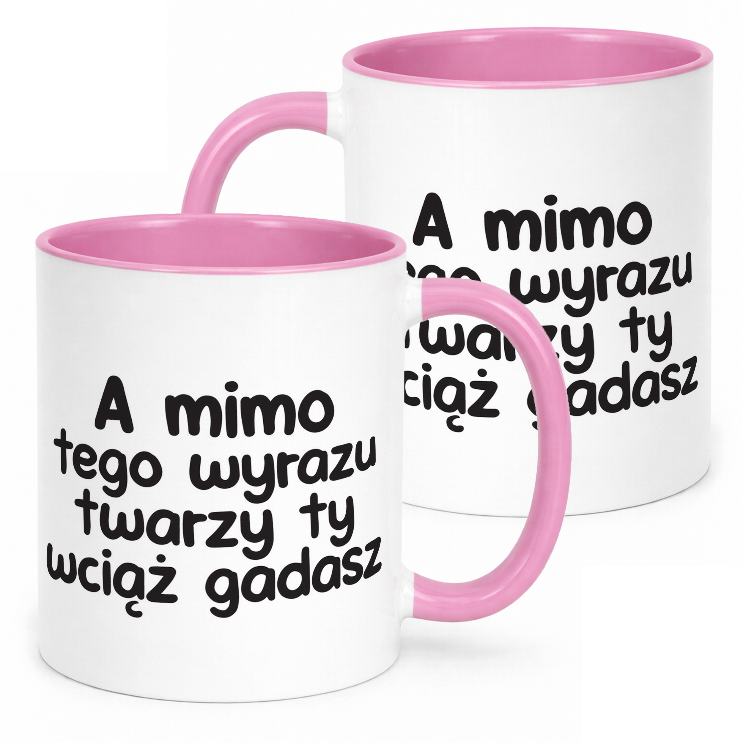 Kubek Różowy A Mimo Tego Wyrazu Twarzy Śmieszny Zabawny Prezent