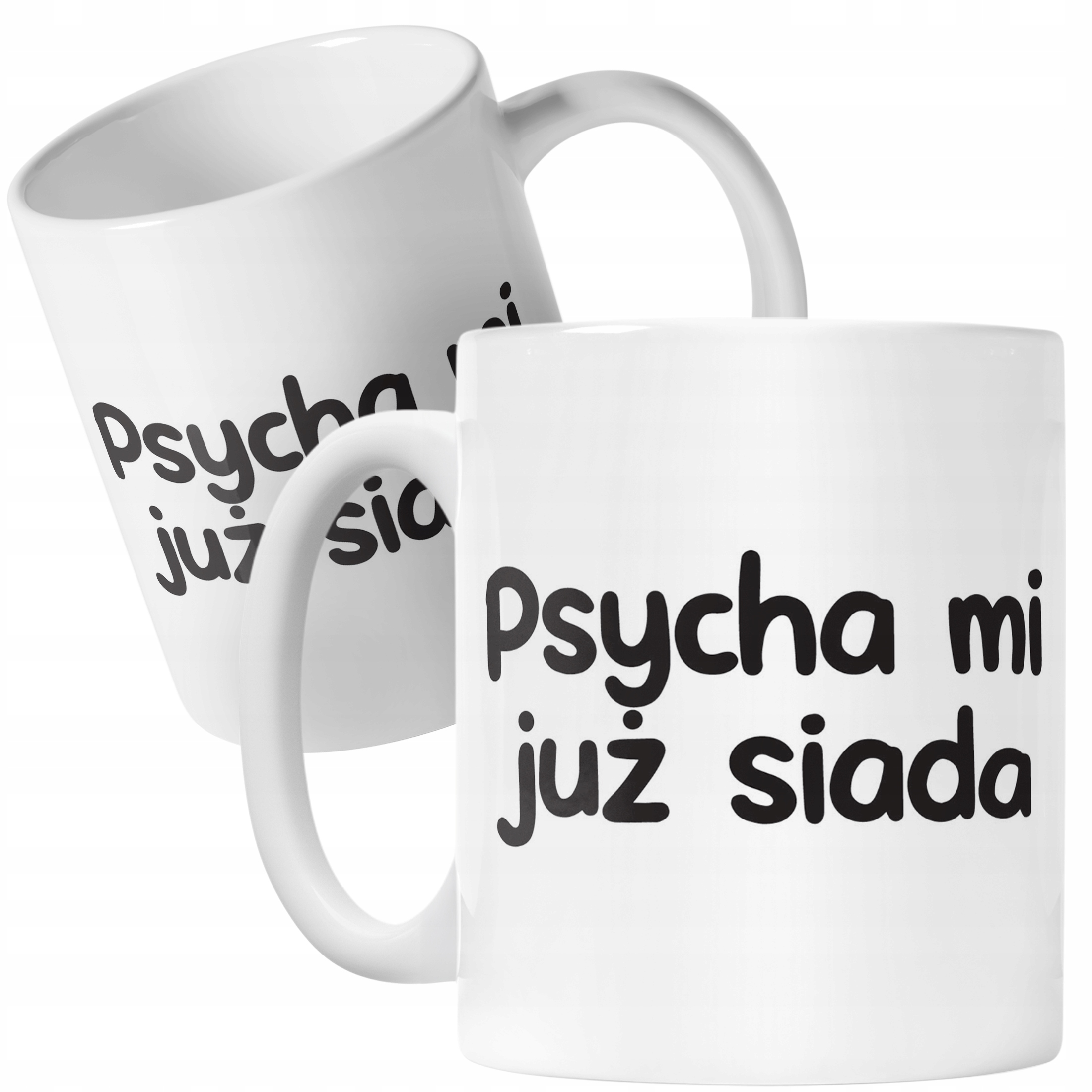 Kubek ceramiczny Psycha Mi Już Siada Śmieszny Zabawny Prezent