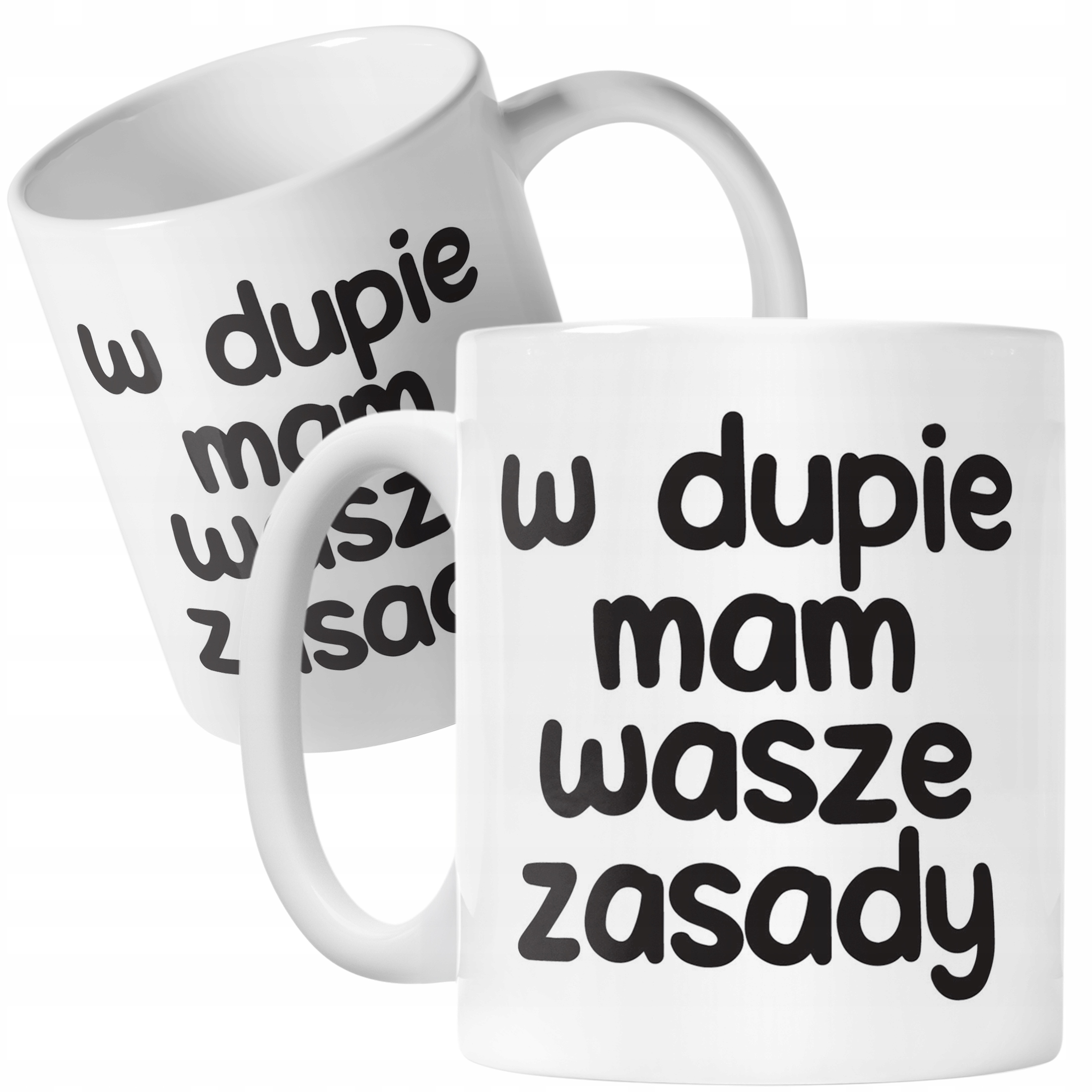 Kubek ceramiczny W D*pie Mam Wasze Zasady Śmieszny Zabawny Prezent