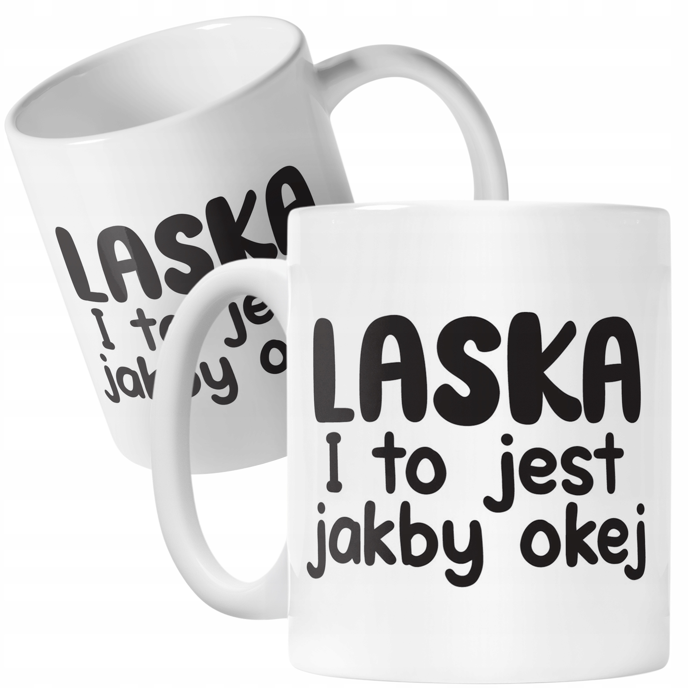 Kubek ceramiczny Laska I To Jest Jakby Okej Śmieszny Zabawny Prezent