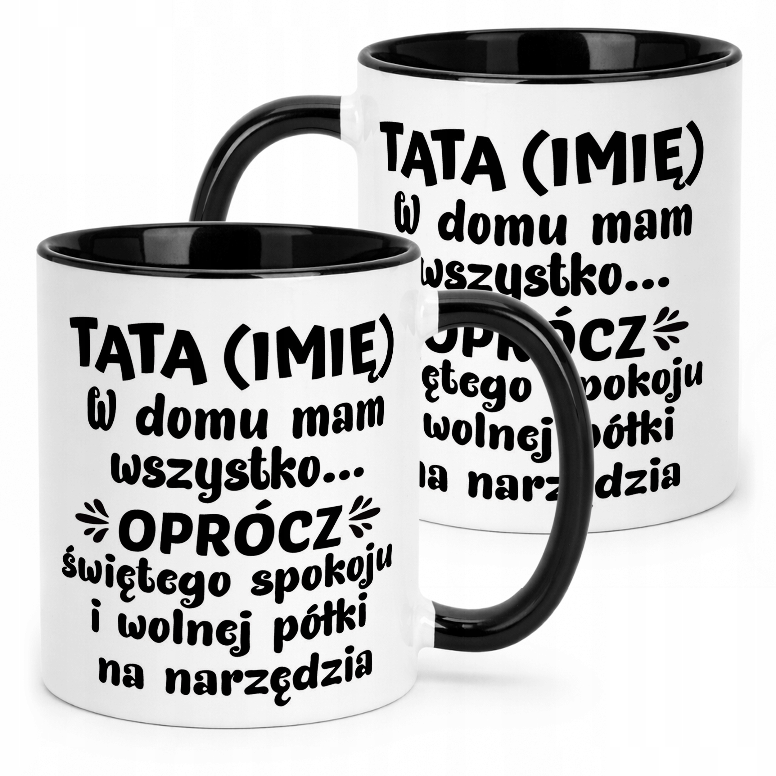 Kubek Czarny Personalizowany Dzień Ojca Tata W Domu Ma Wszystko