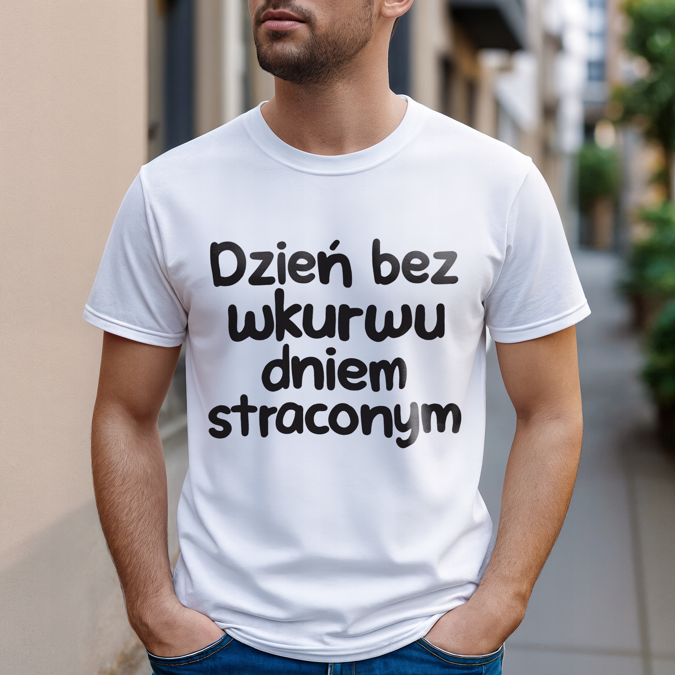 Koszulka biała męska Dzień Bez Wku**u Dniem Straconym Prezent