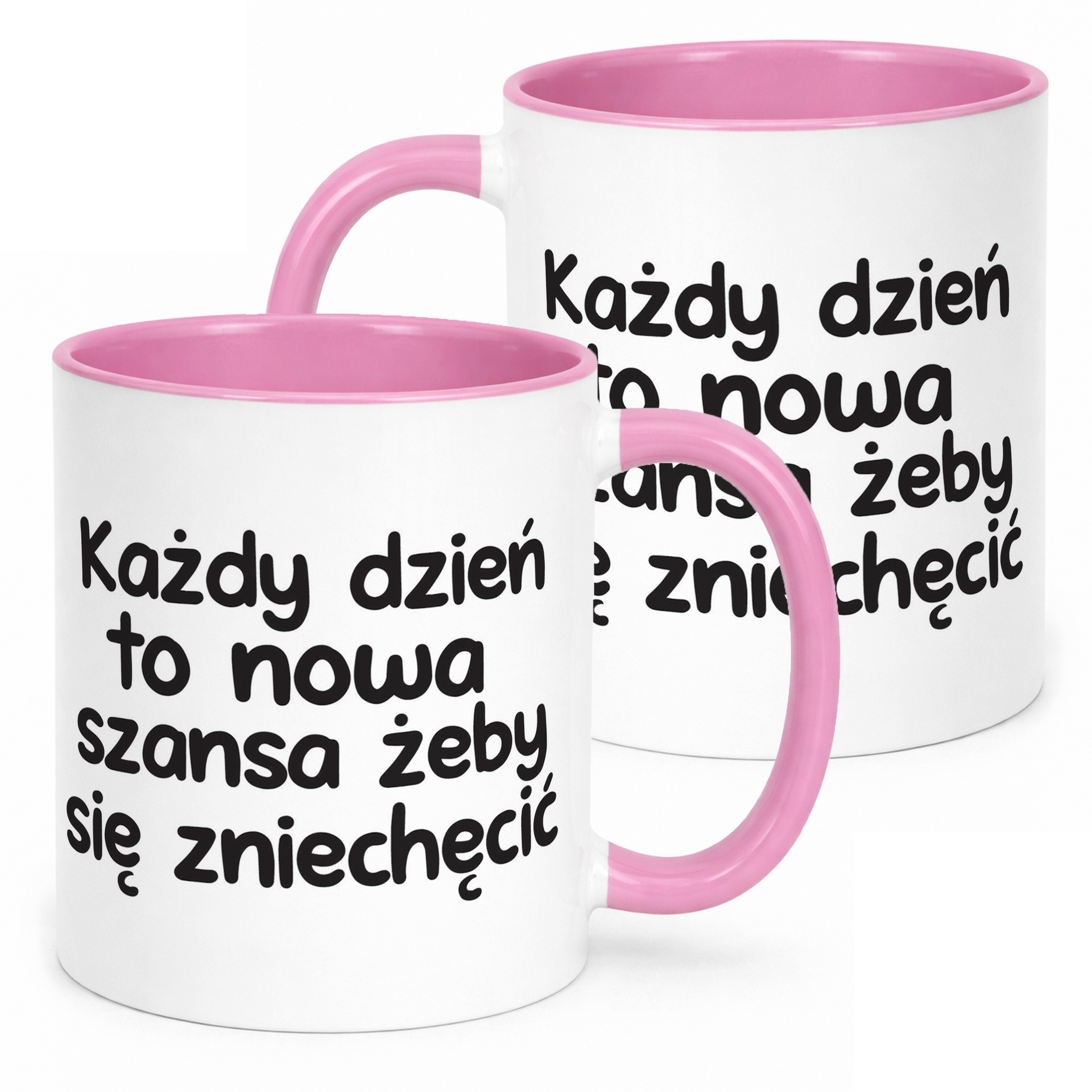 Kubek Różowy Każdy Dzień To Nowa Szansa Śmieszny Zabawny Prezent