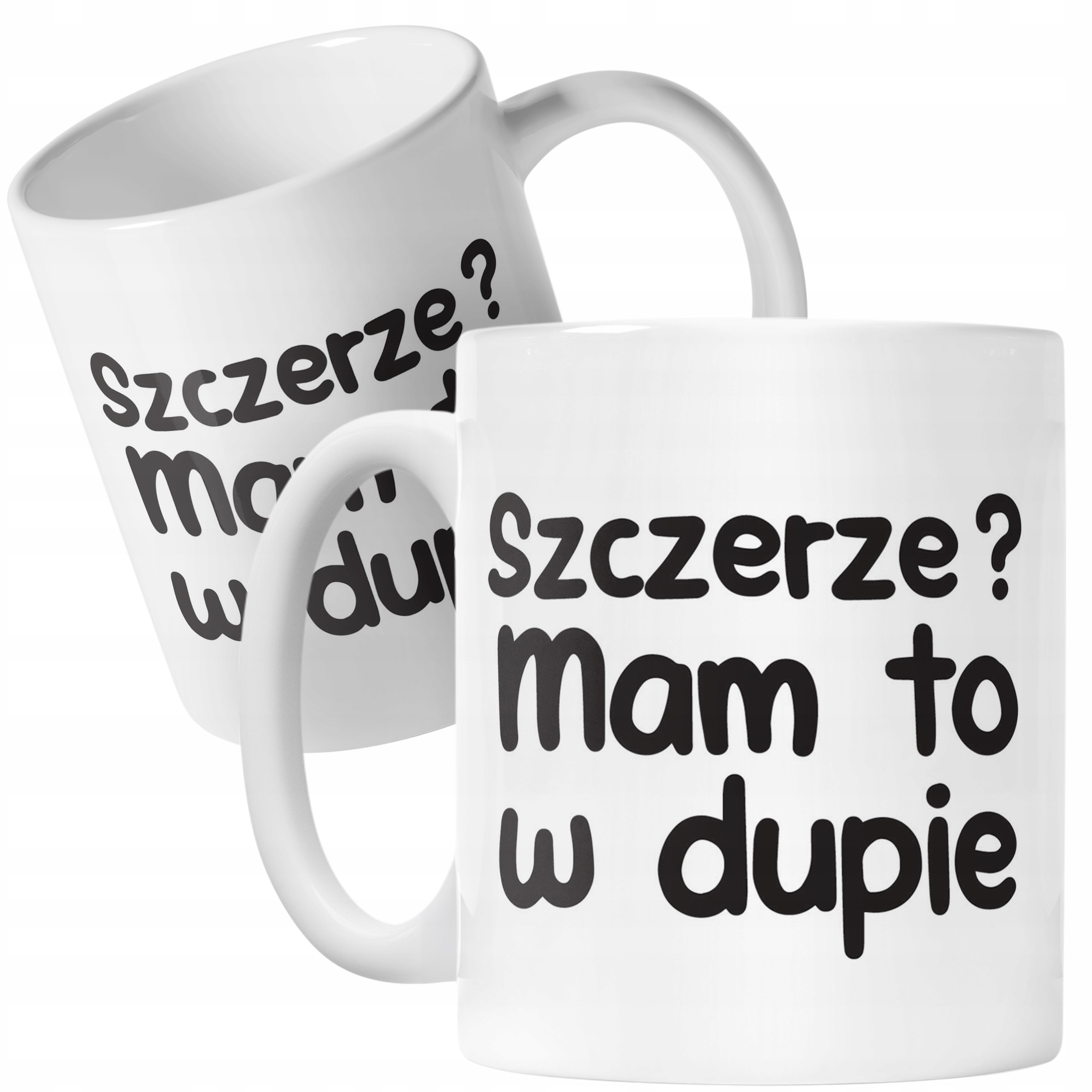 Kubek ceramiczny Szczerze Mam To W D*pie Śmieszny Zabawny Prezent