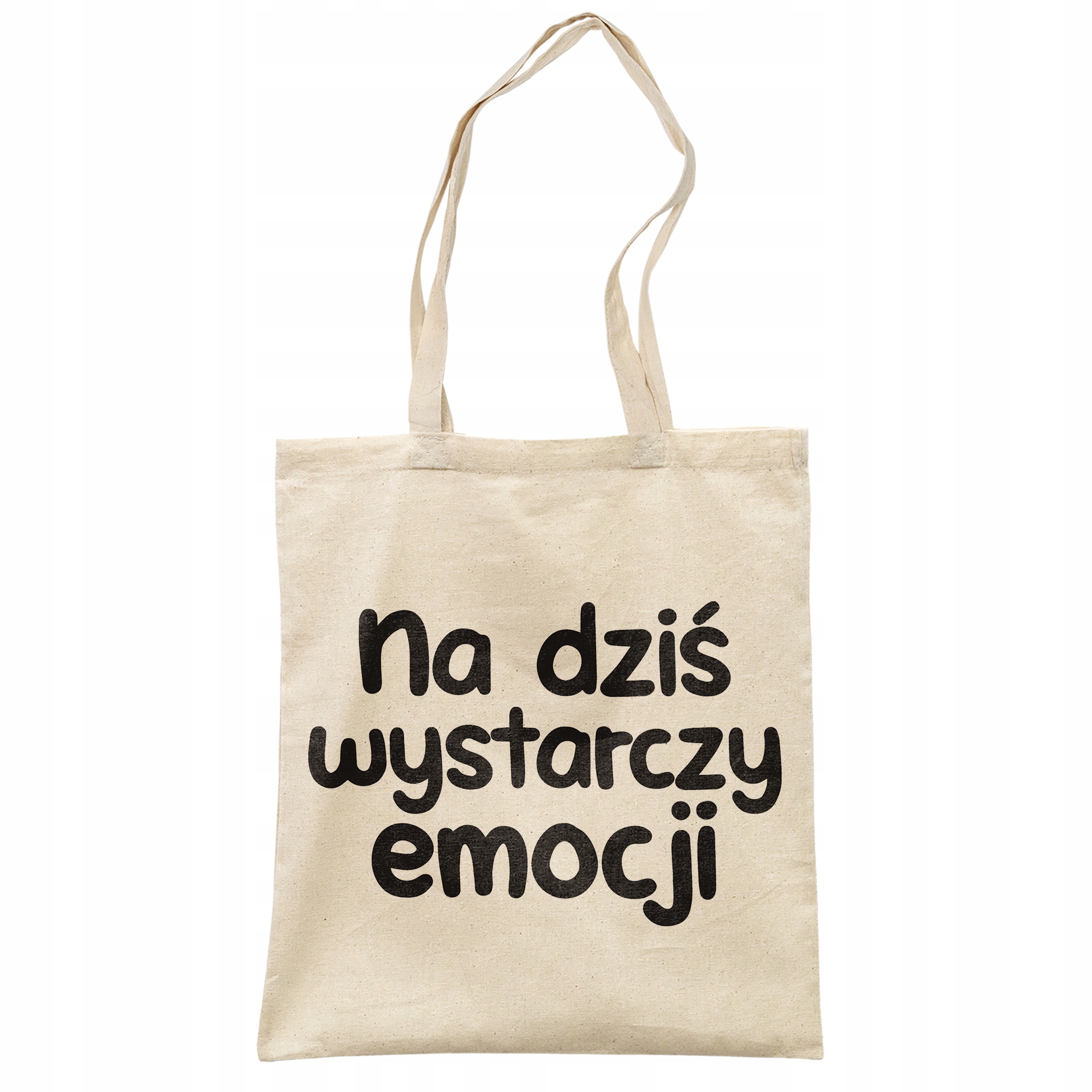 Torba bawełniana na zakupy Na Dziś Wystarczy Emocji Zabawny Prezent