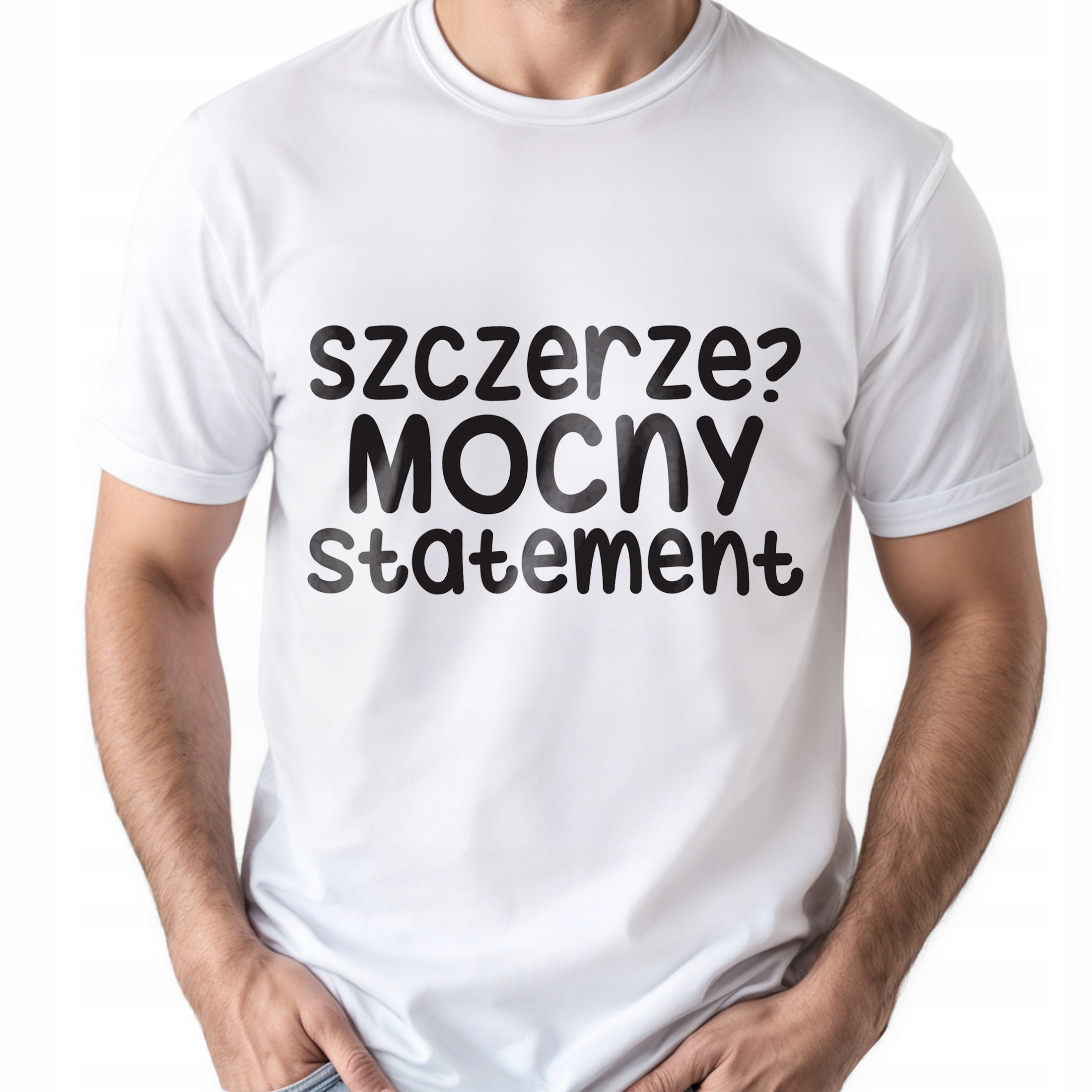 Koszulka biała męska Szczerze Mocny Statement Zabawny Prezent