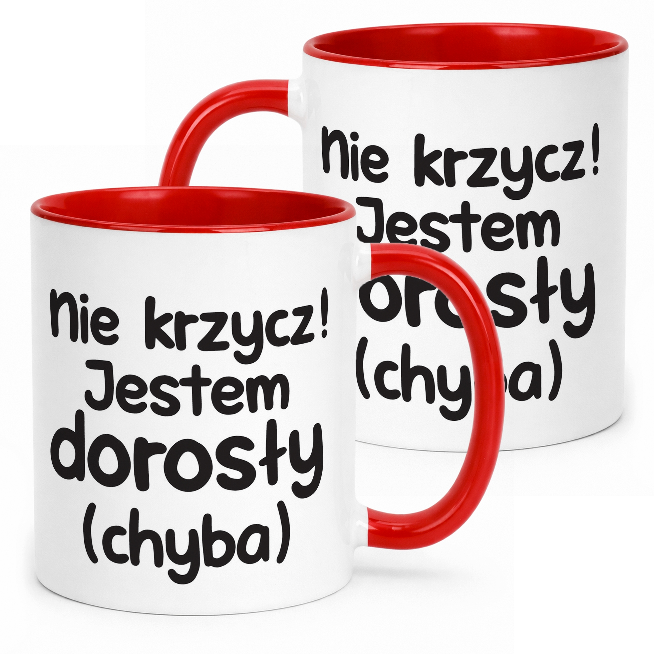 Kubek Czerwony Nie Krzycz Jestem Dorosły Śmieszny Zabawny Prezent