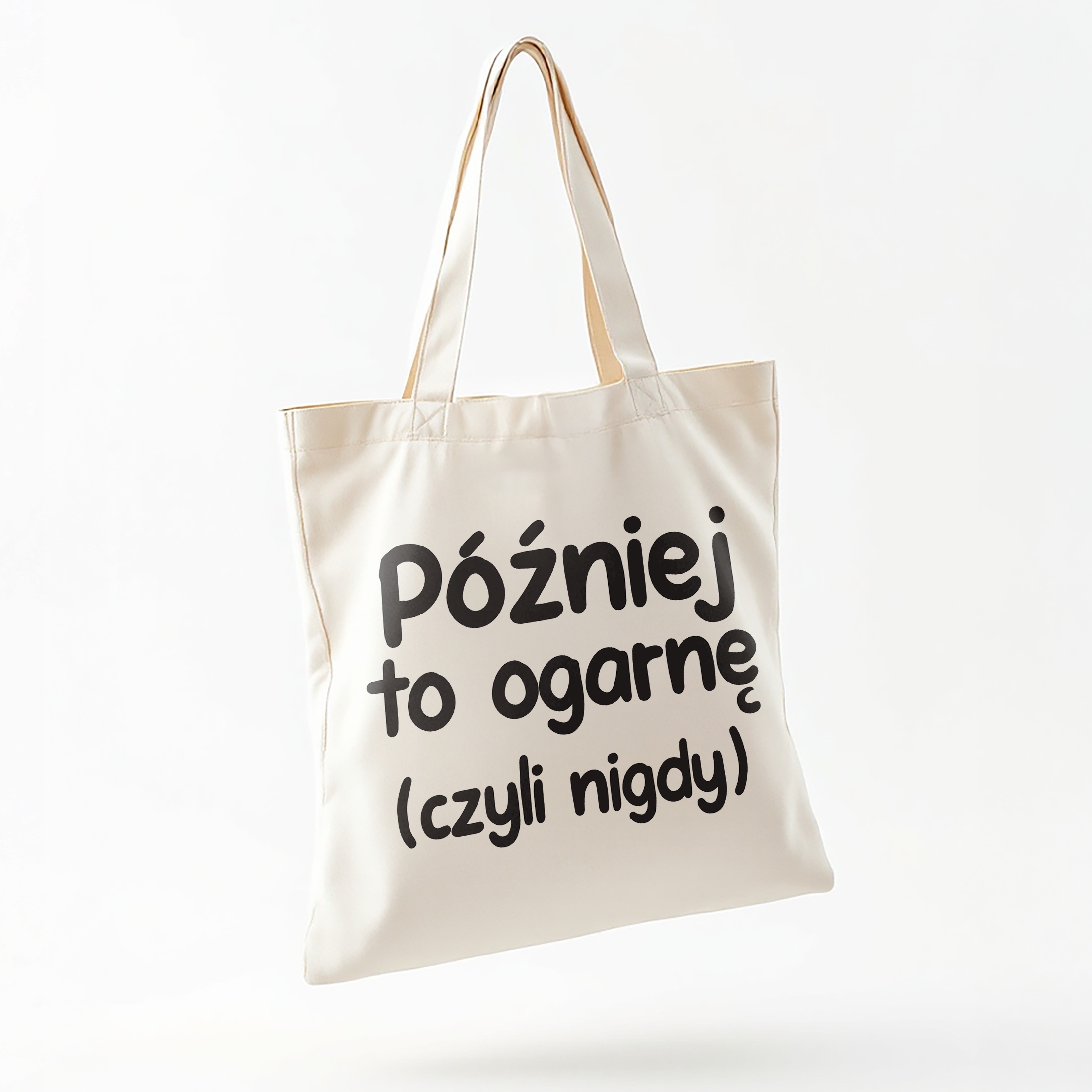 Torba bawełniana na zakupy Później To Ogarnę Zabawny Prezent