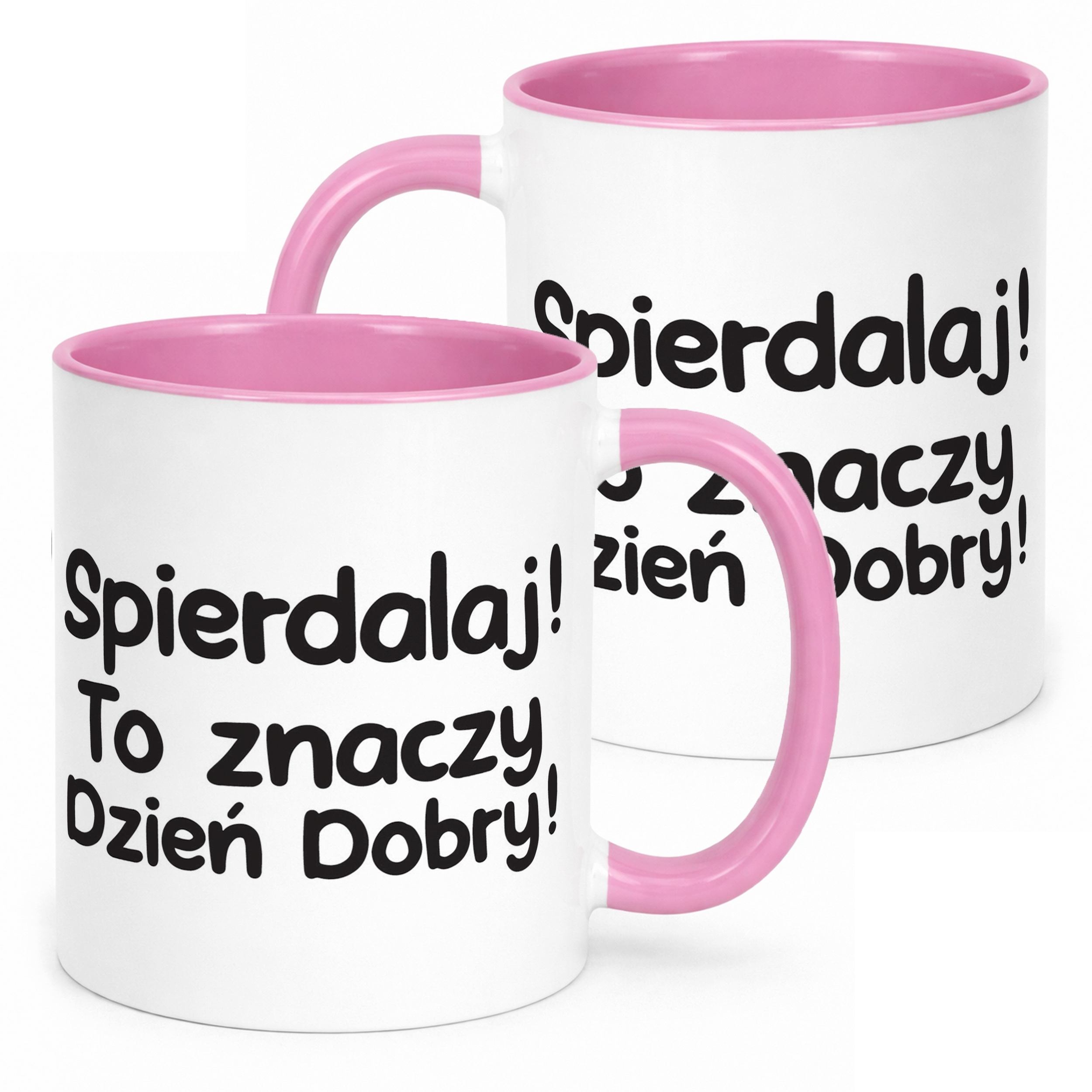Kubek Różowy Spie***laj To Znaczy Dzień Dobry Zabawny Prezent