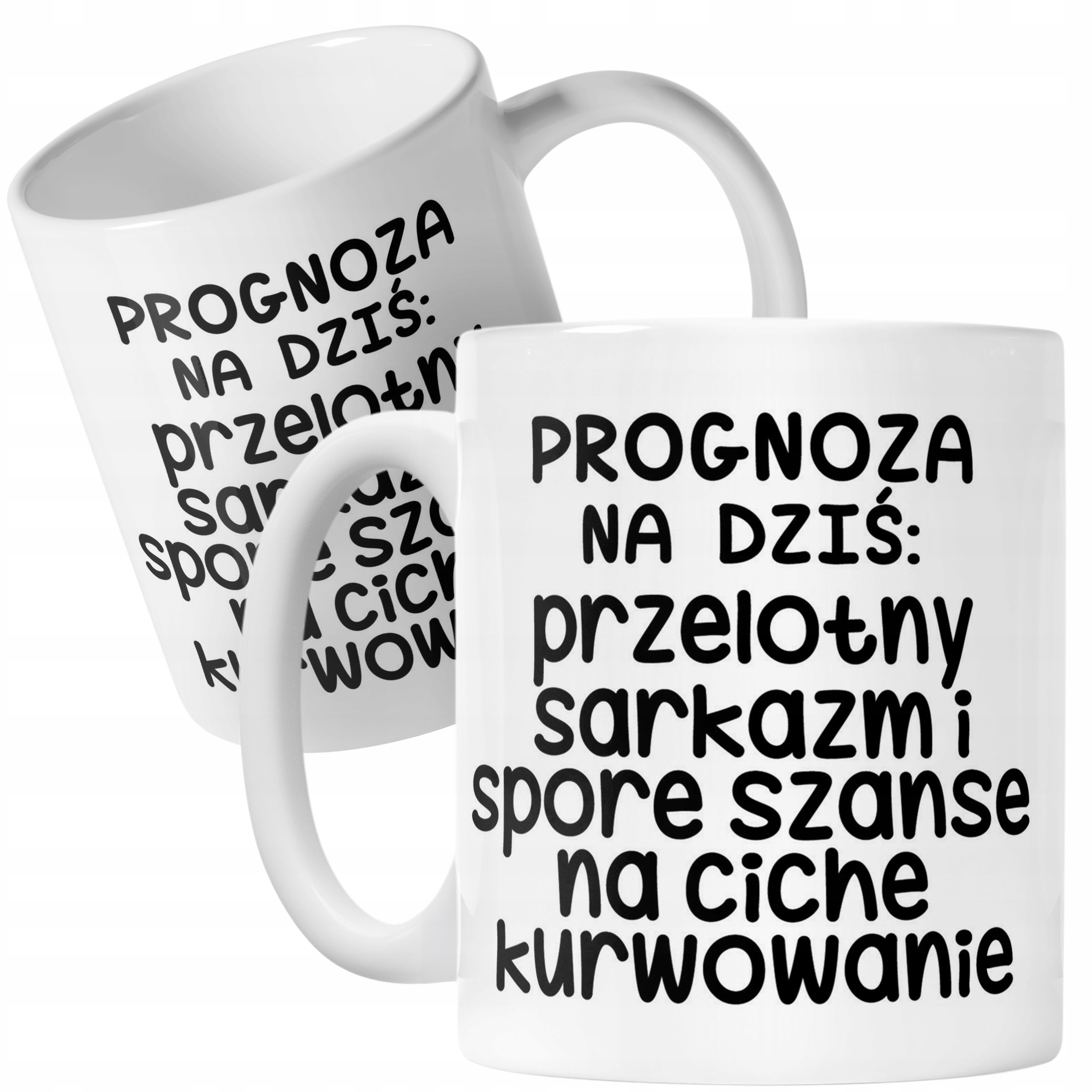 Kubek ceramiczny Progonoza Pogody Na Dziś Śmieszny Zabawny Prezent