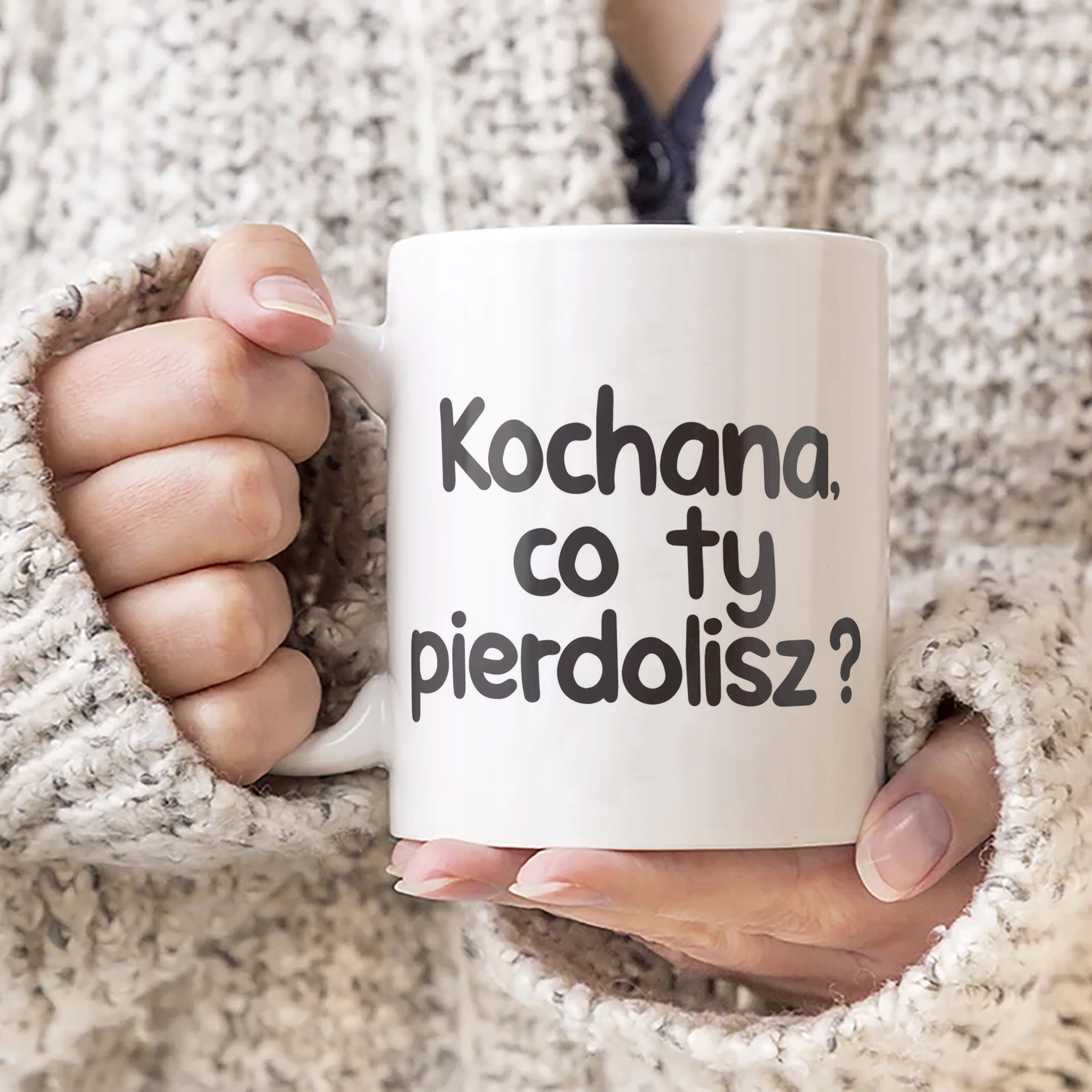 Kubek ceramiczny Kochana Co Ty Pie***lisz Śmieszny Zabawny Prezent