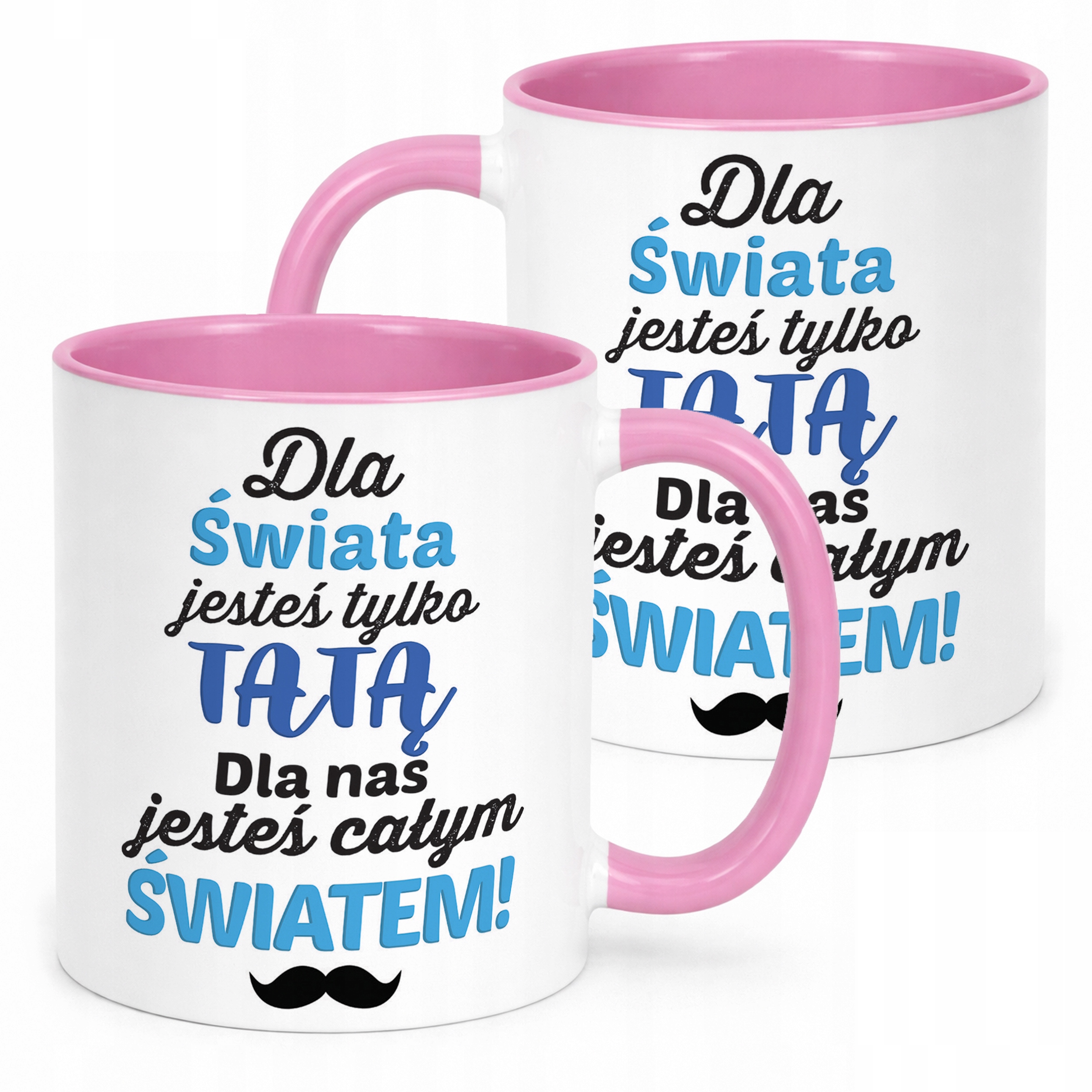 Kubek Różowy Dzień Ojca Dla Taty Dla Nas Jesteś Całym Światem