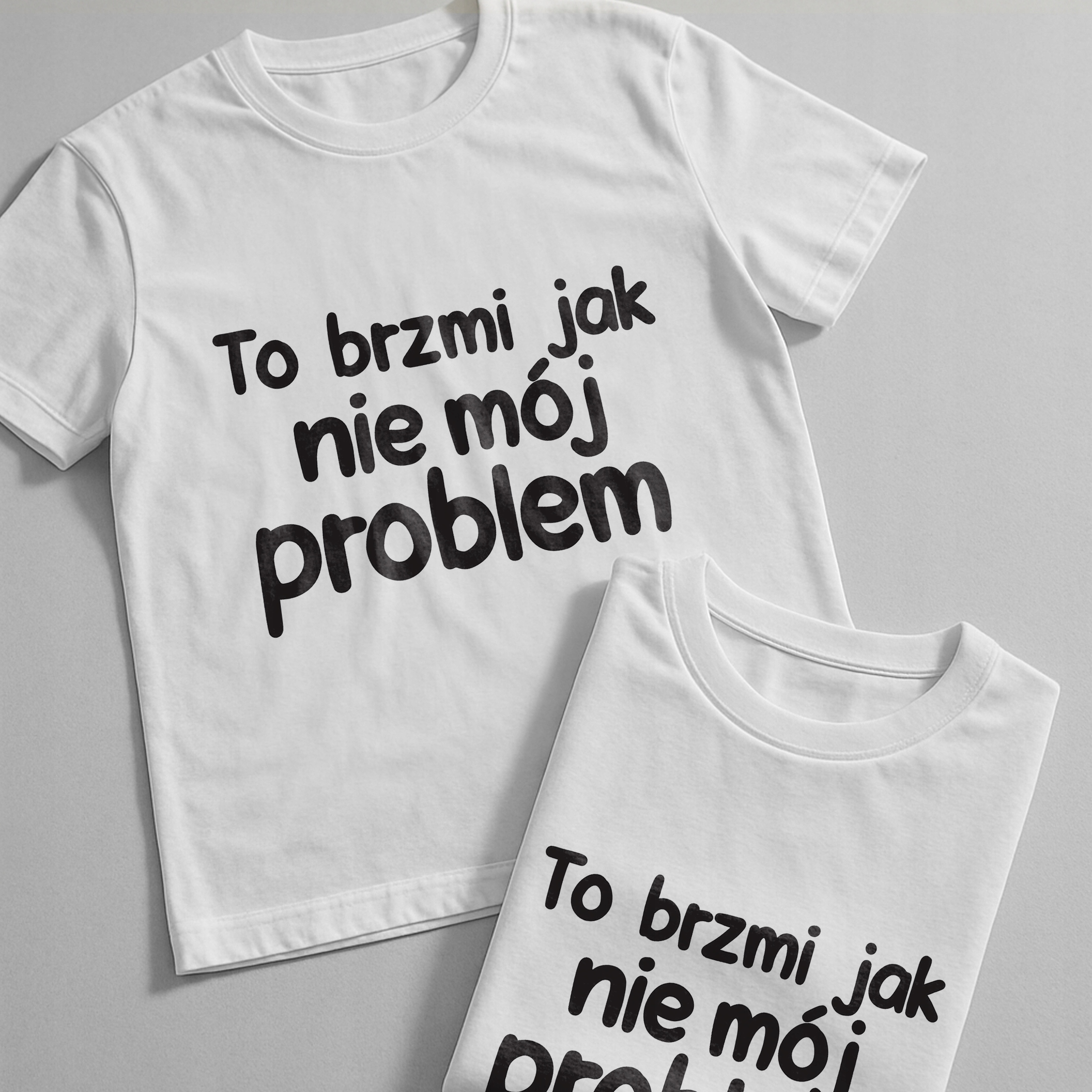 Koszulka biała męska To Brzmi Jak Nie Mój Problem Zabawny Prezent