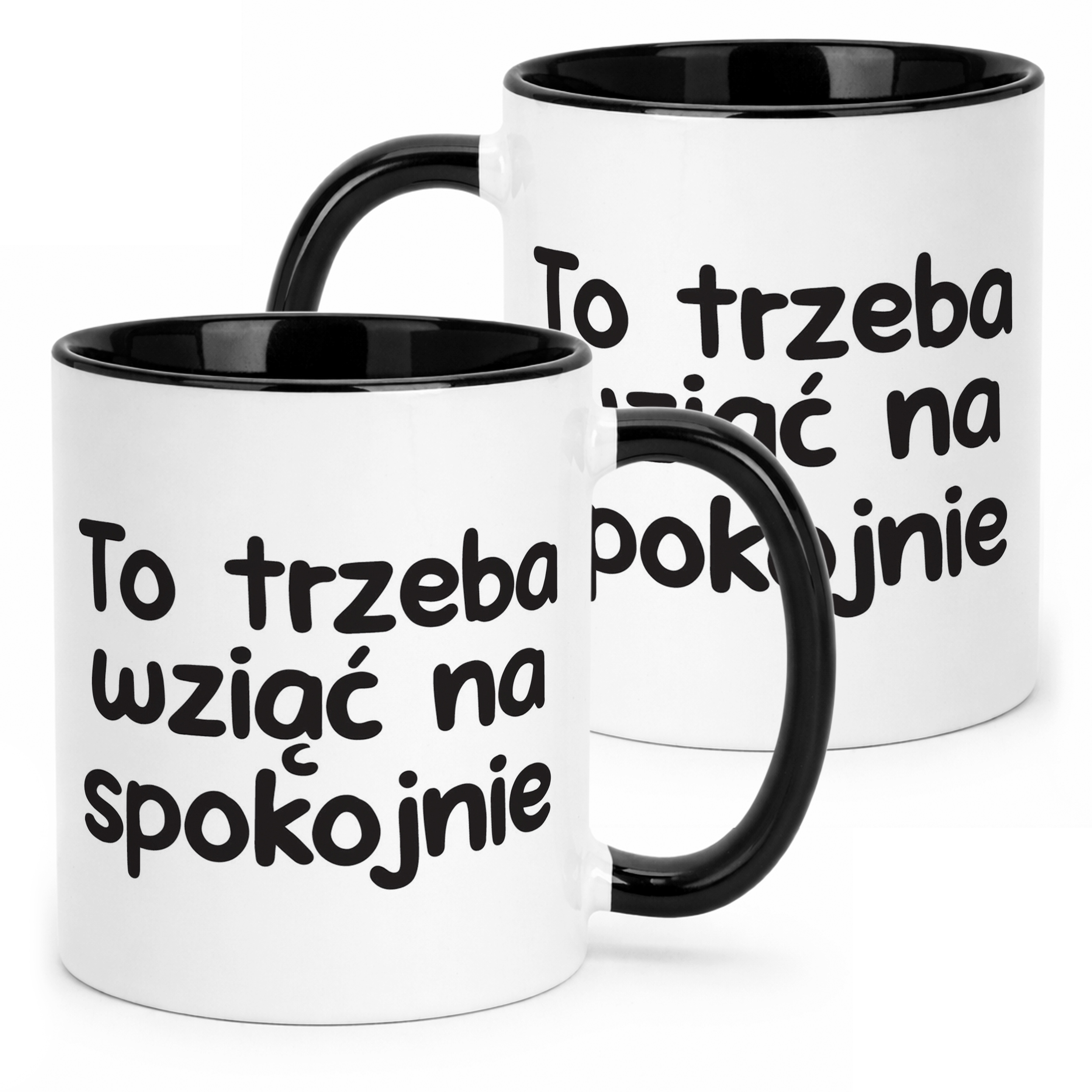 Kubek Czarny To Trzeba Wziąć Na Spokojnie Śmieszny Zabawny Prezent