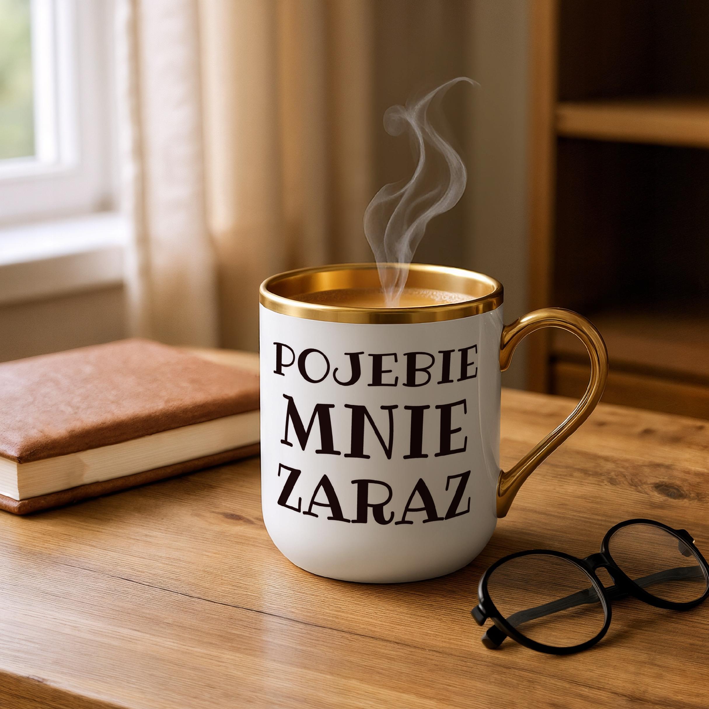 Kubek Premium Złoty P**ebie Mnie Zaraz Śmieszny Zabawny Prezent