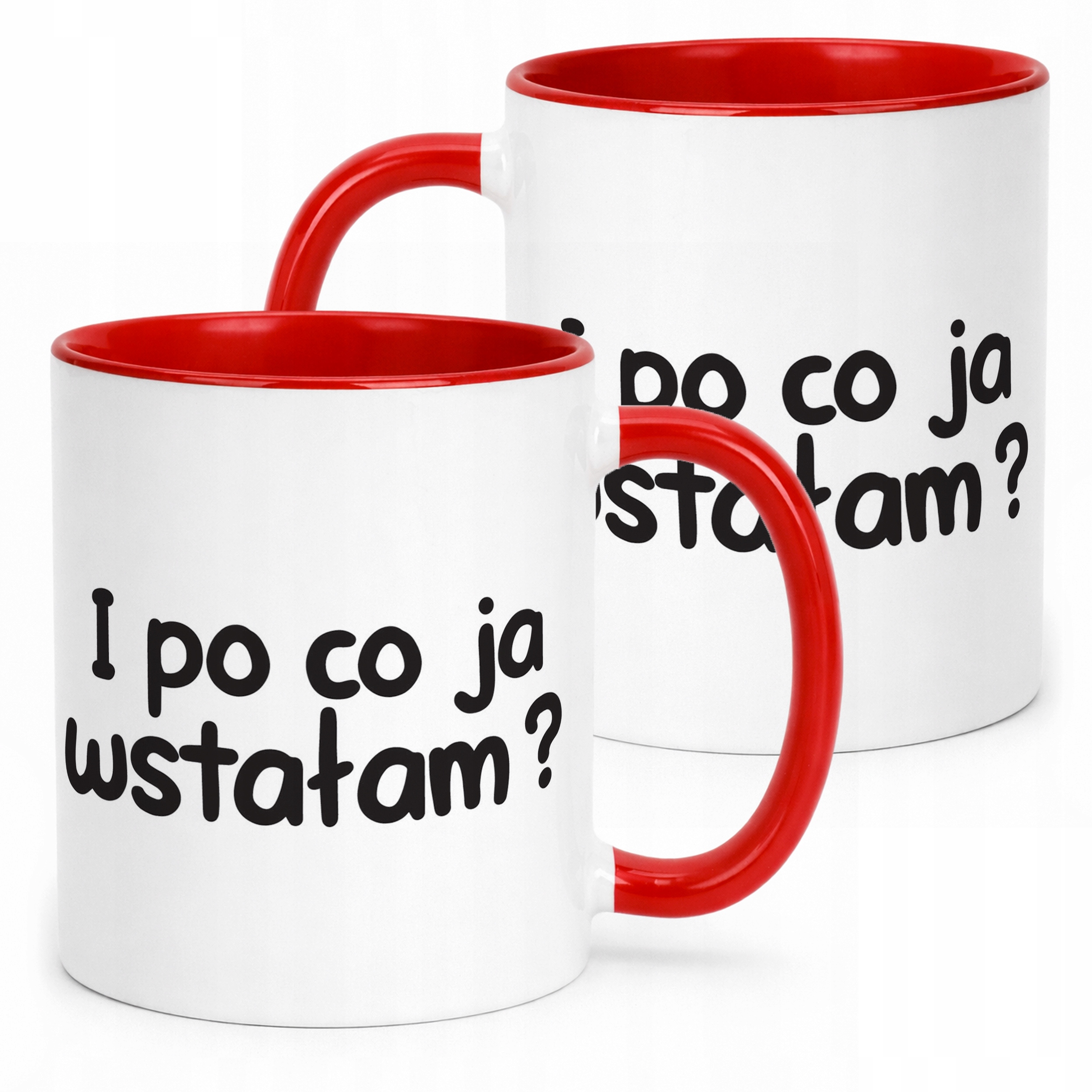 Kubek Czerwony I Po Co Ja Wstałem Śmieszny Zabawny Prezent