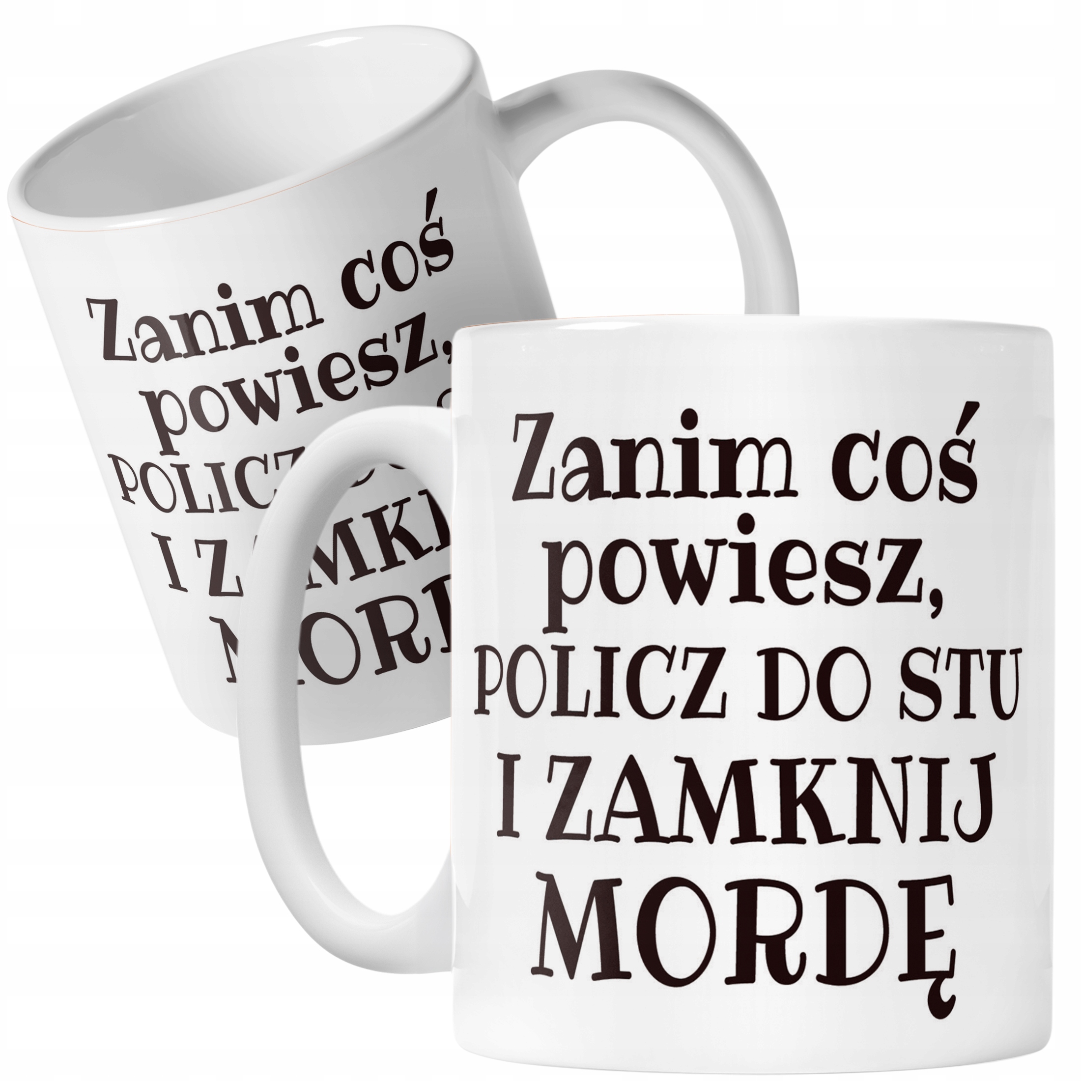 Kubek ceramiczny Zanim Coś Powiesz Śmieszny Zabawny Prezent