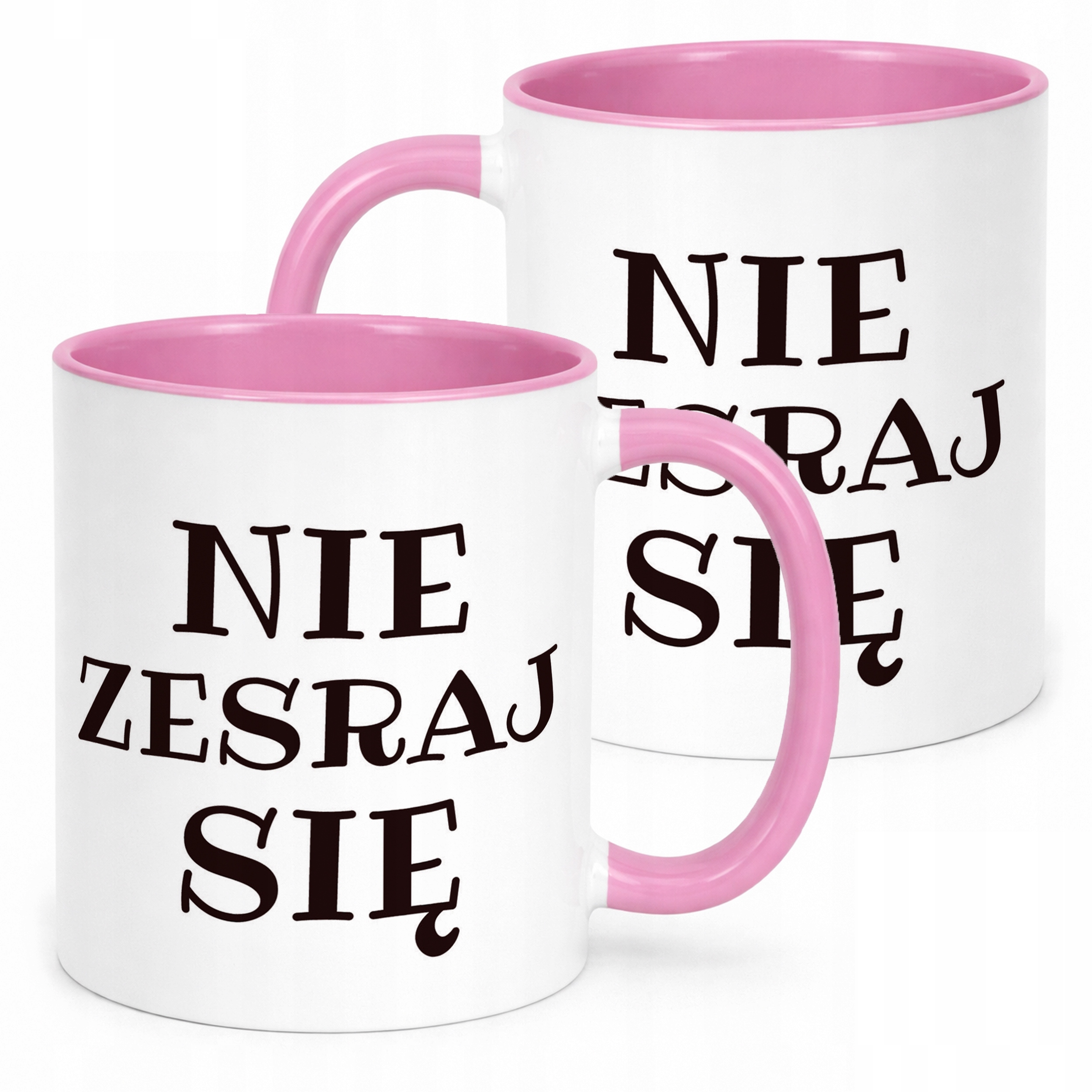 Kubek Różowy Nie Zesraj Się Śmieszny Zabawny Prezent
