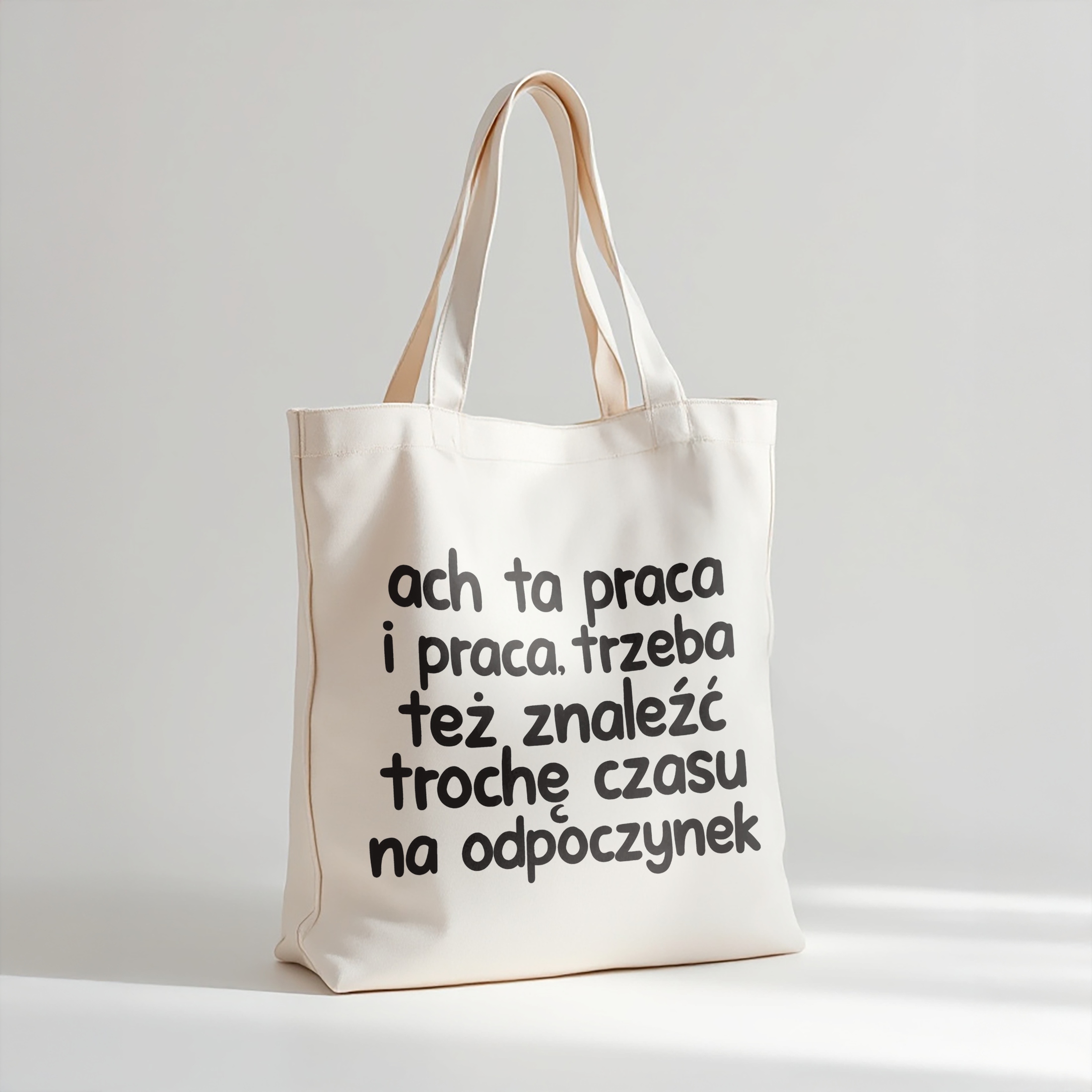 Torba bawełniana premium Ach Ta Praca I Praca Zabawny Prezent