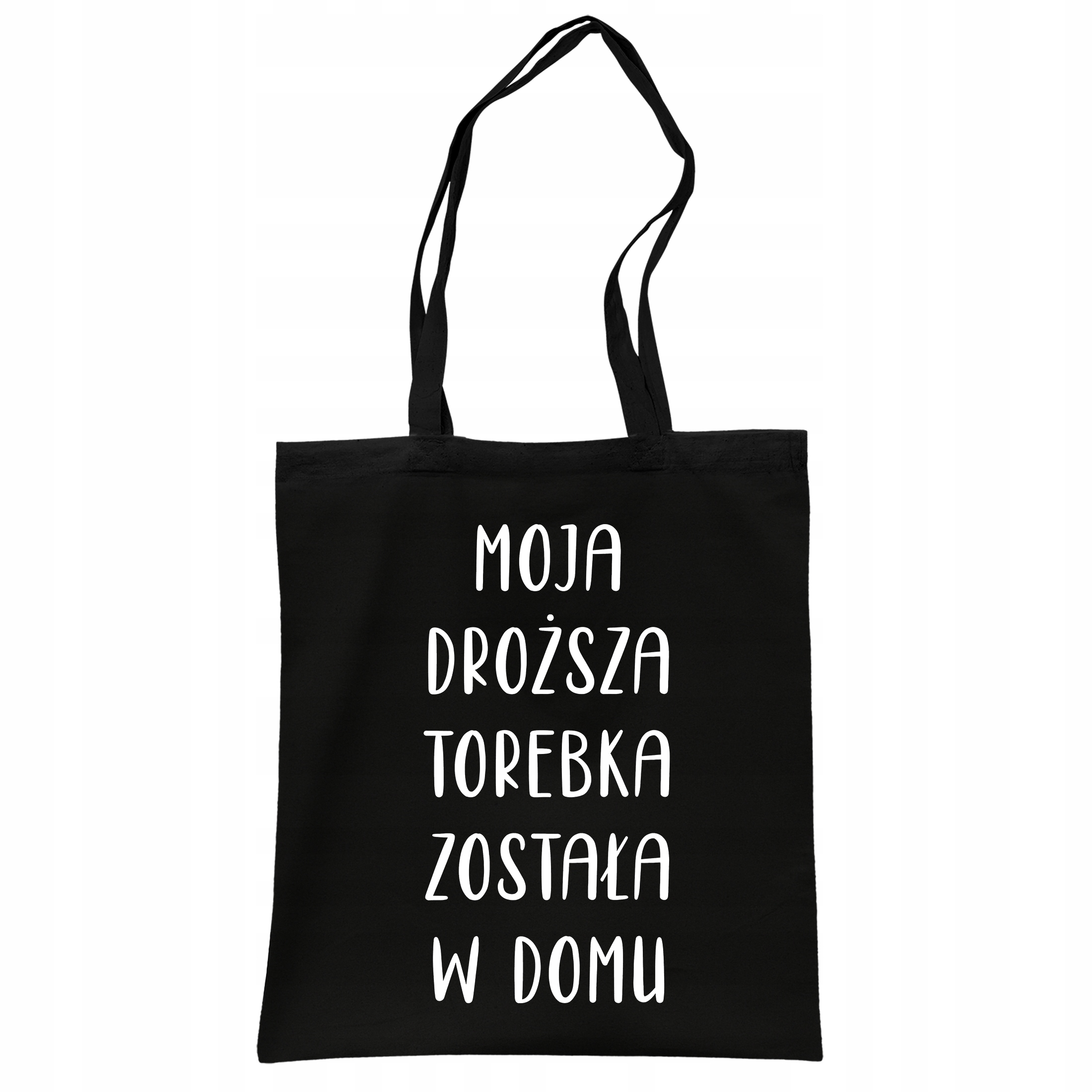 Torba bawełniana czarna na zakupy Moja Droższa Torebka Została W Domu