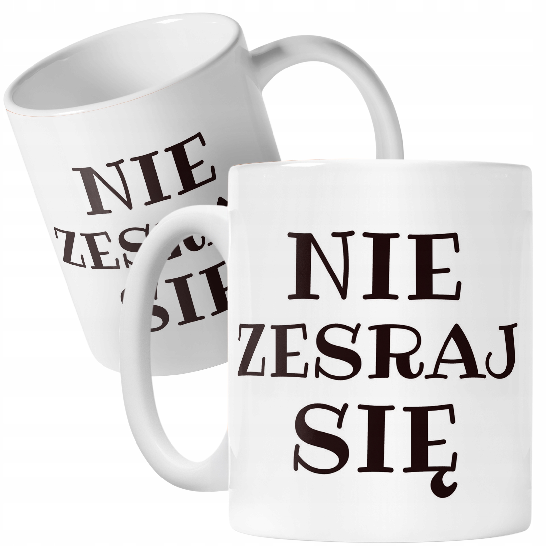 Kubek ceramiczny Nie Zesraj Się Śmieszny Zabawny Prezent