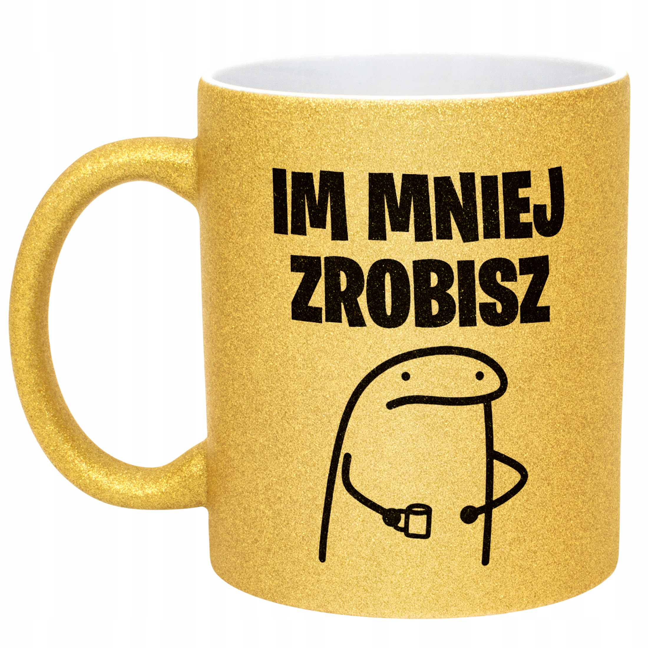 Złoty kubek brokatowy Im Mniej Zrobisz Zabawny Prezent Praca