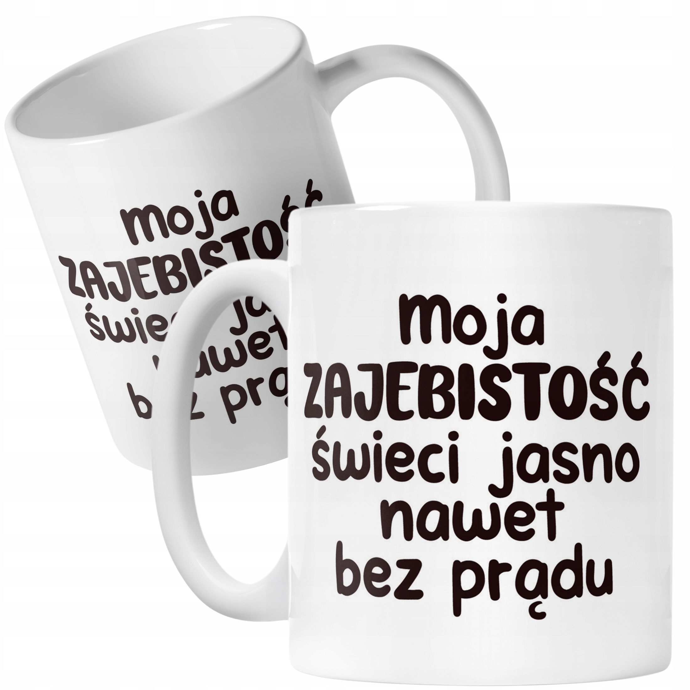 Kubek ceramiczny Moja Zaje***tość Świeci Jasno Śmieszny Zabawny Prezent
