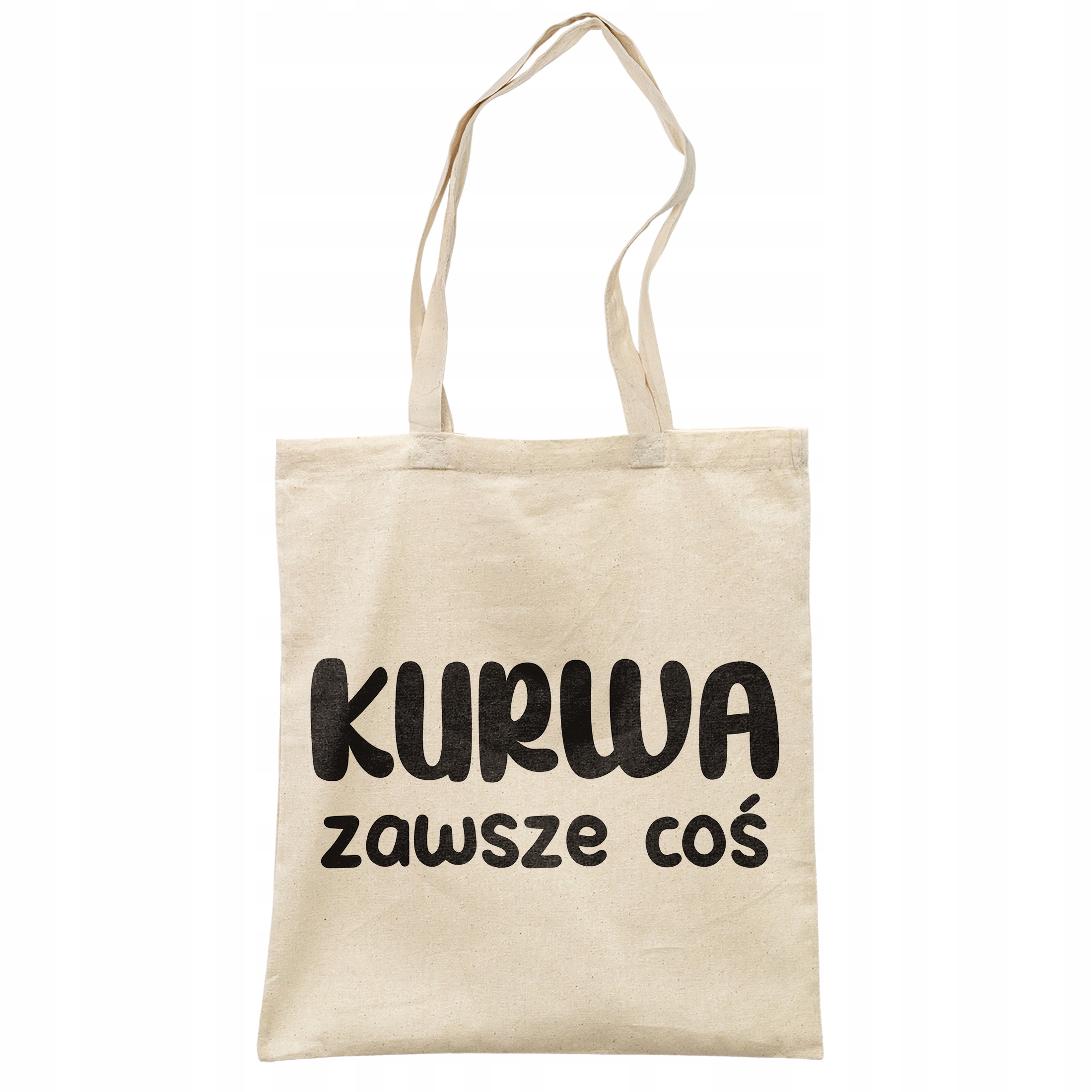 Torba bawełniana na zakupy Ku*wa Zawsze Coś Zabawny Prezent