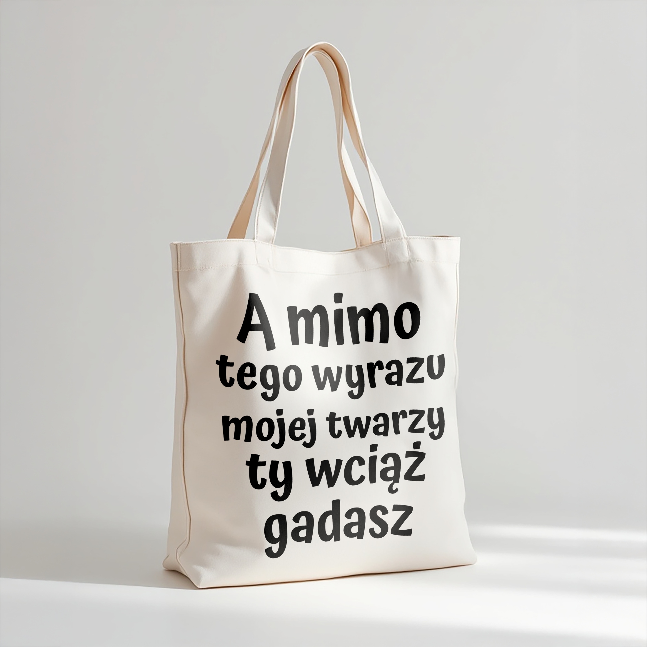 Torba bawełniana premium A Mimo Tego Wyrazu Mojej Twarzy