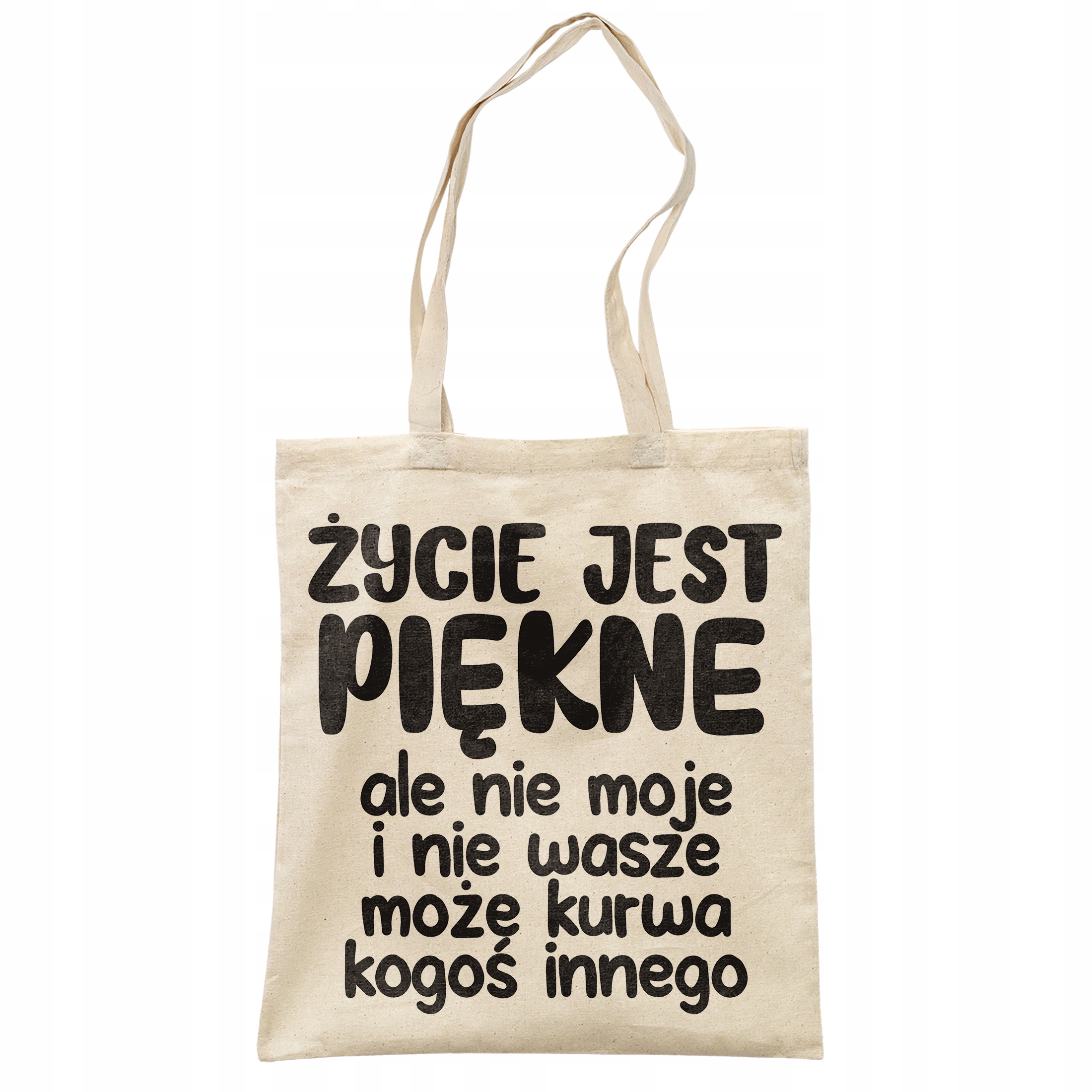 Torba bawełniana na zakupy Życie Jest Piękne Zabawny Prezent